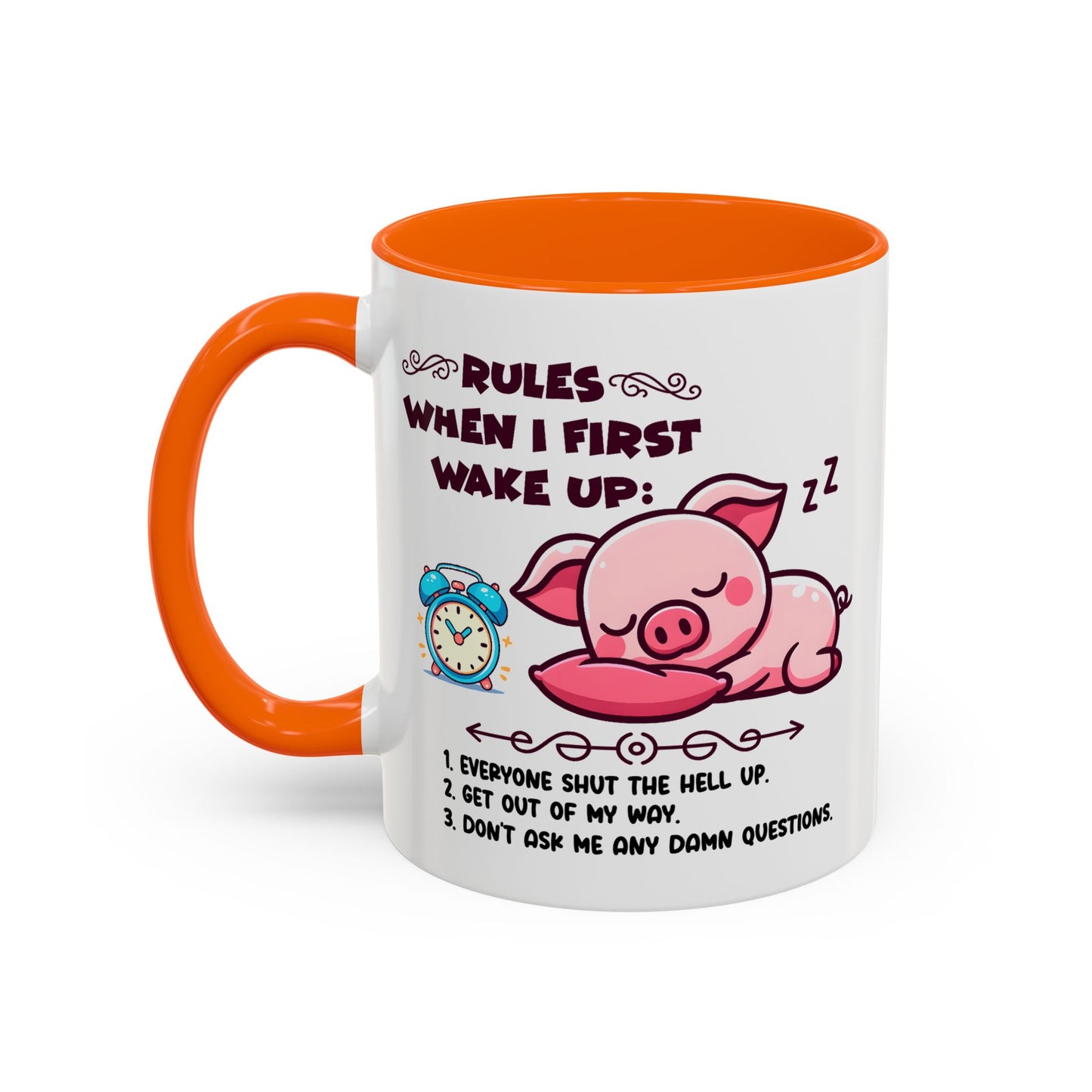 Humor Mug - Rules When I First Wake Up!