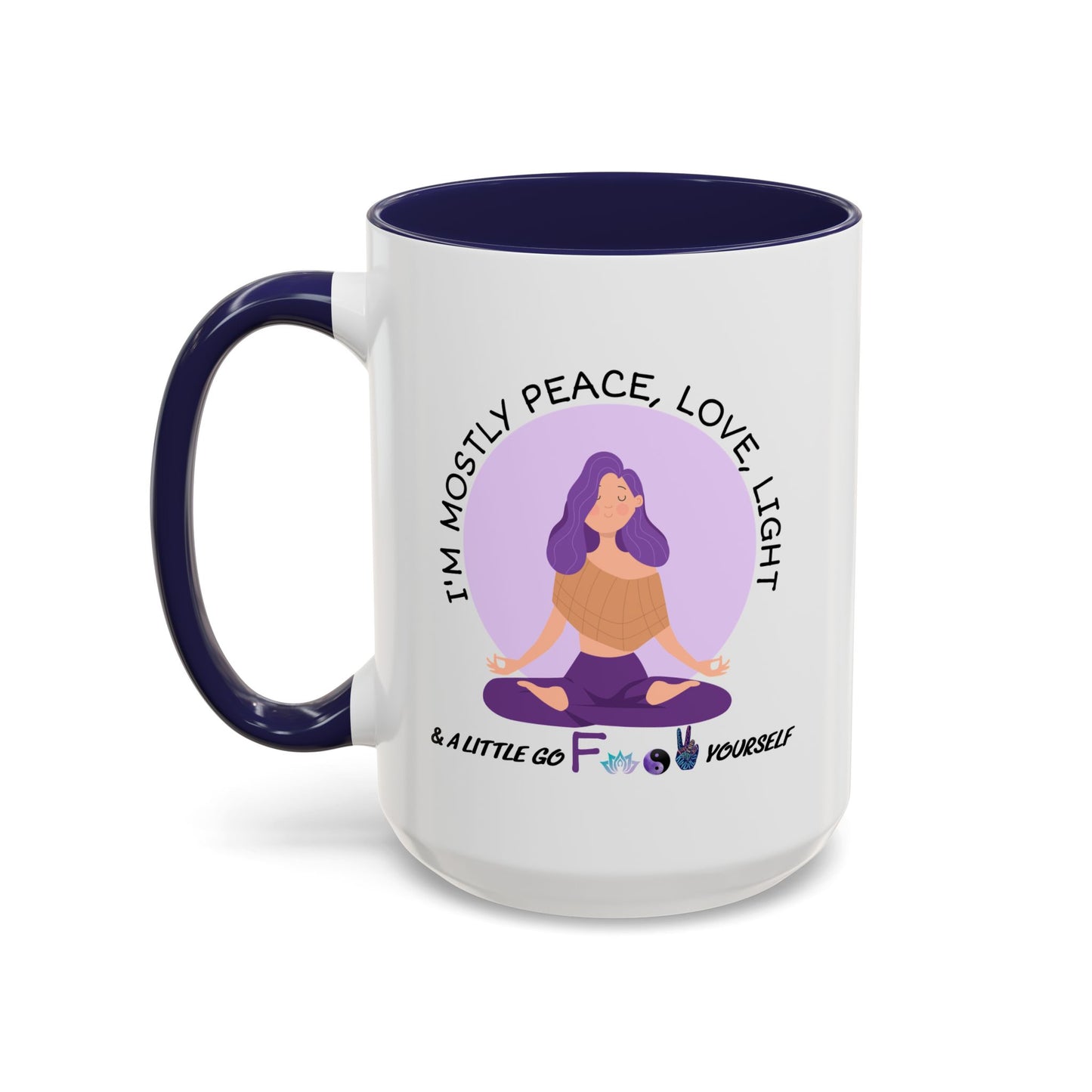 Adult Mug - I'm Mostly Peace, Love, Light