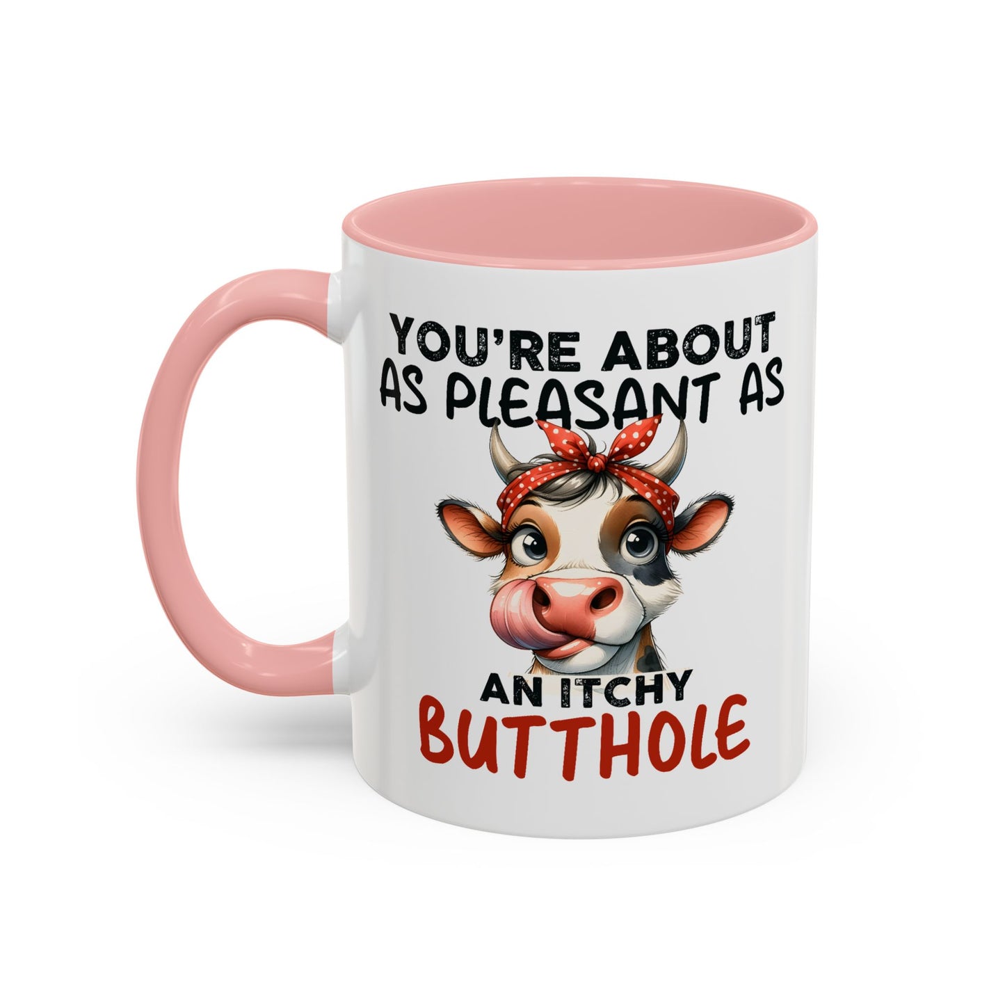 Humor Mug - You're About as Pleasant