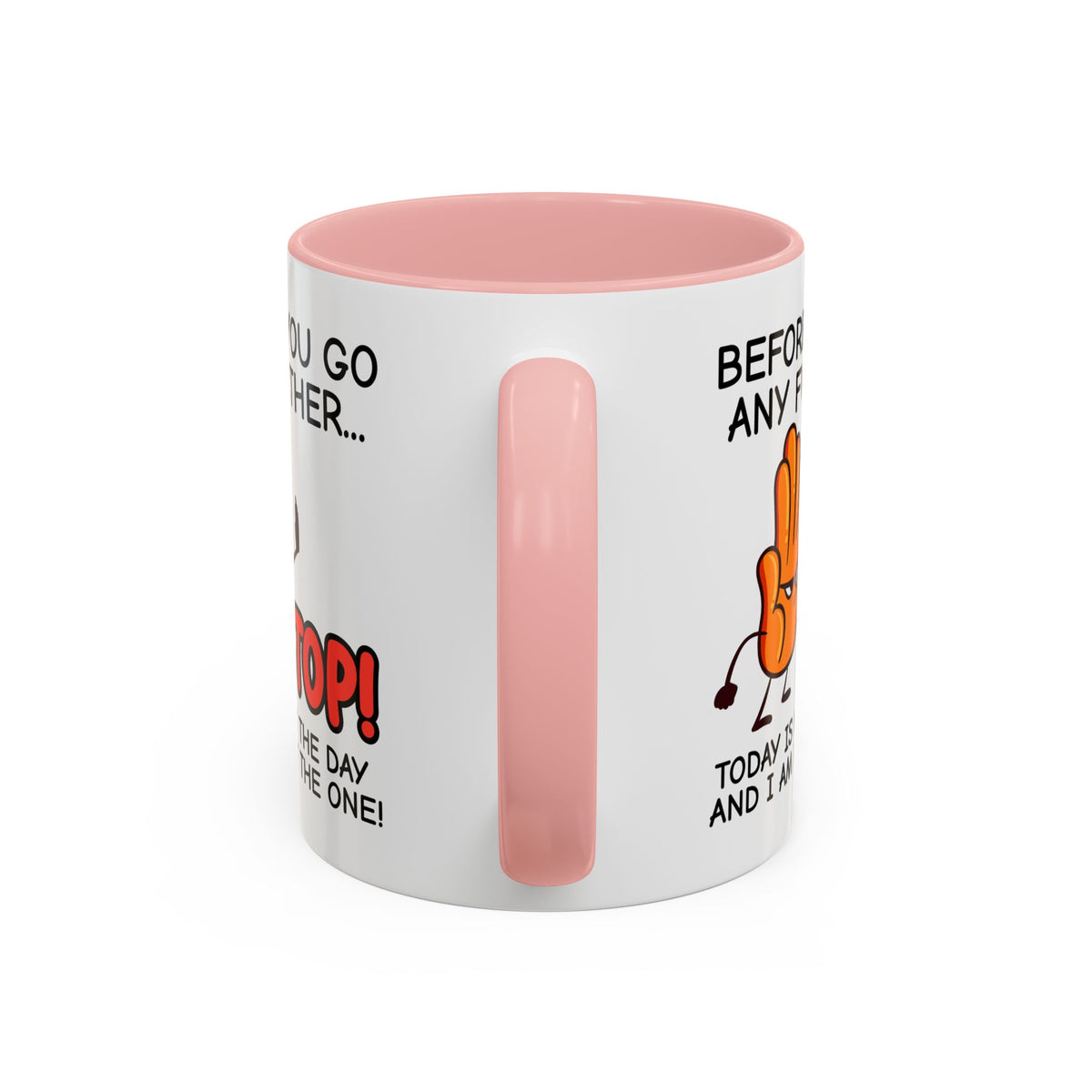 Humor Mug - Before You Go Any Further Stop!