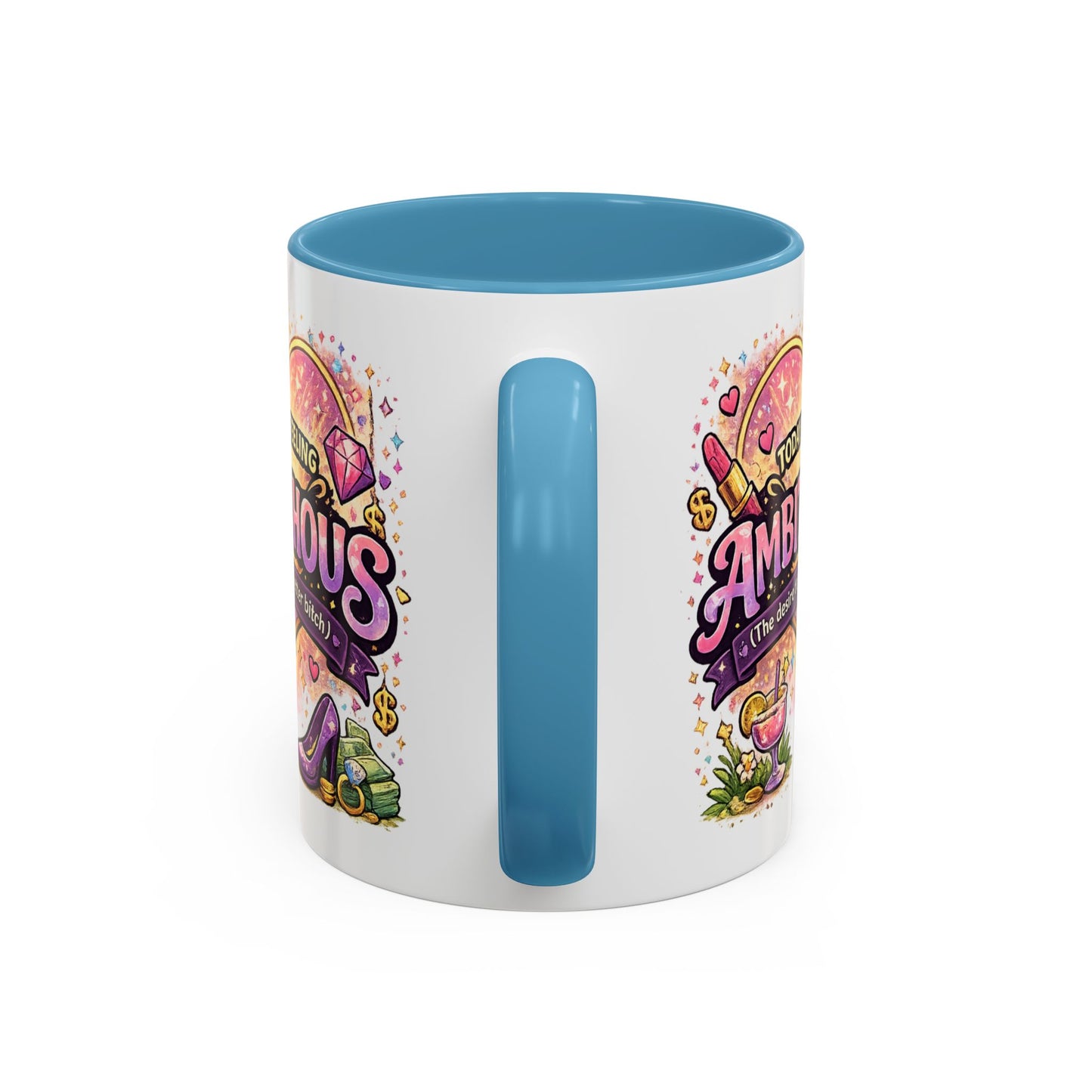 Humor Mug - Ambitchous