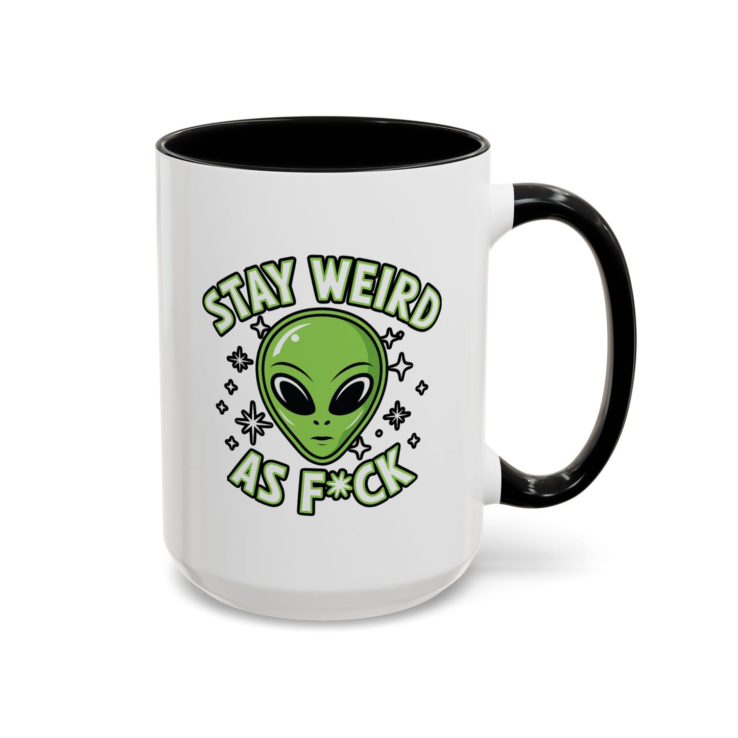 Alien Mug - Stay Weird As F*ck