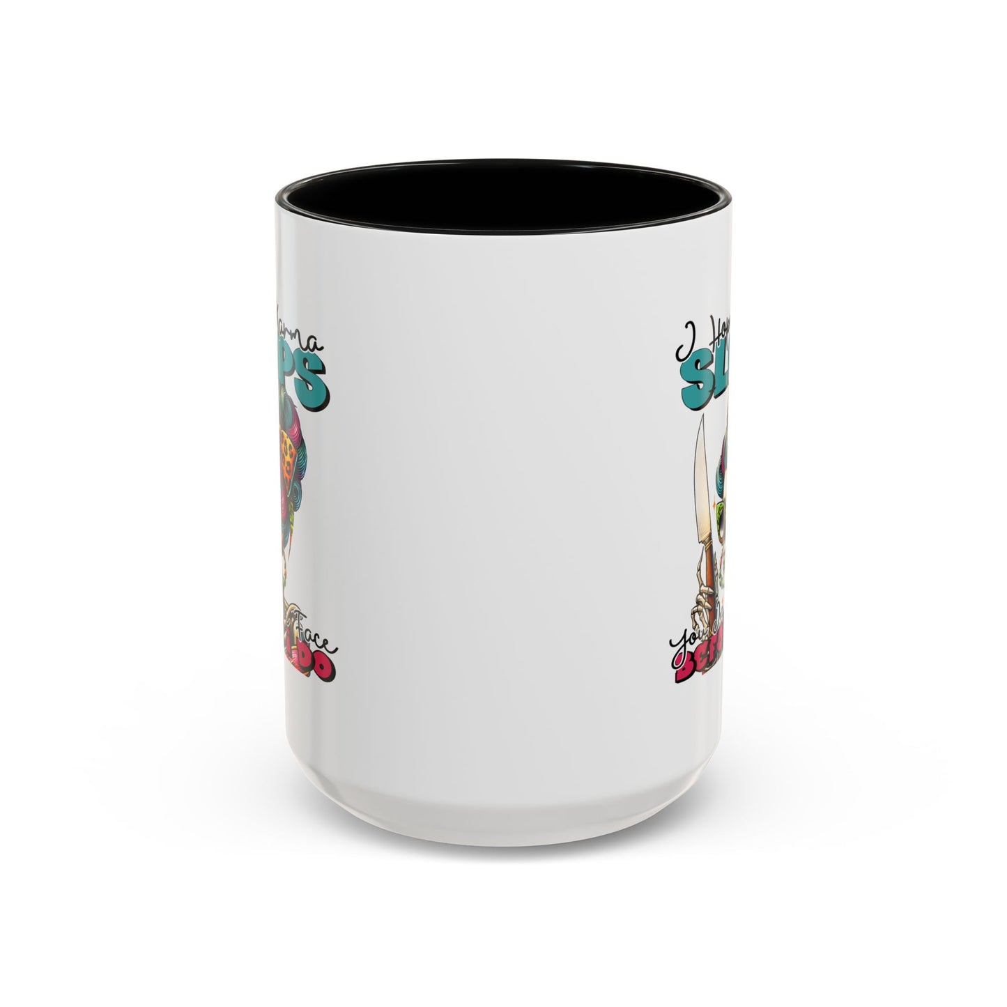 Humor Mug - I Hope Karma Slaps You in the Face