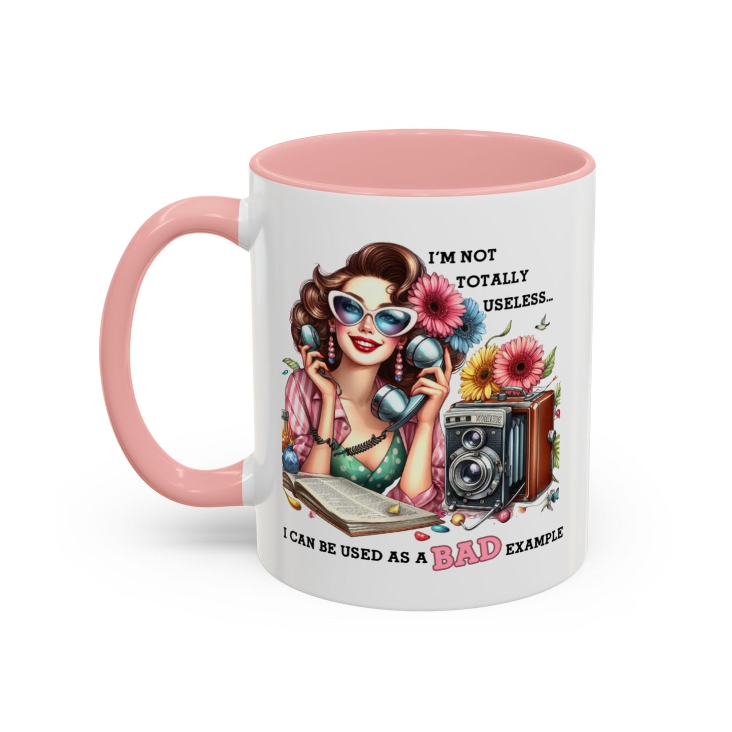 Humor Mug - I'm Not totally Useless