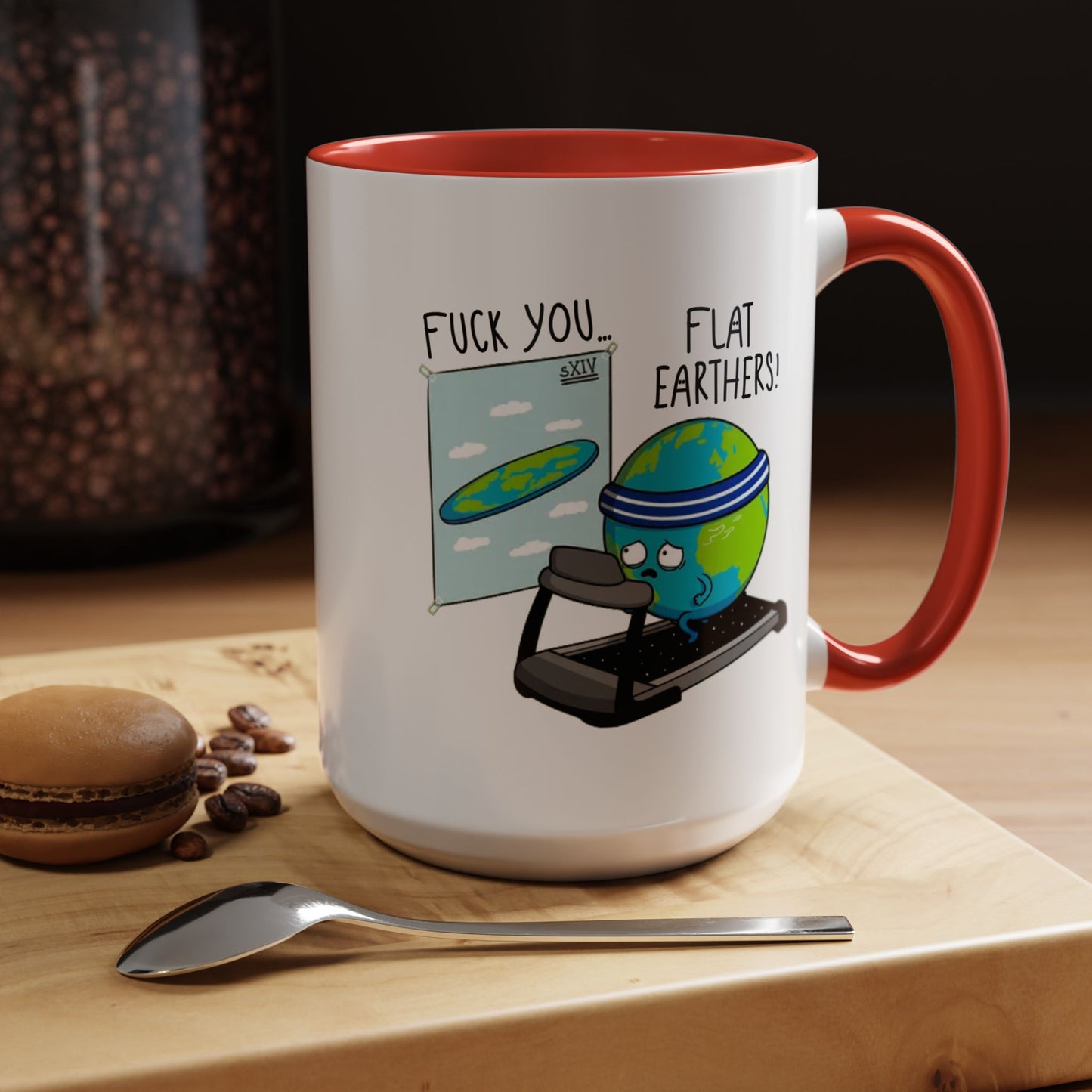 Adult Mug - Fuck You Flat Earthers!