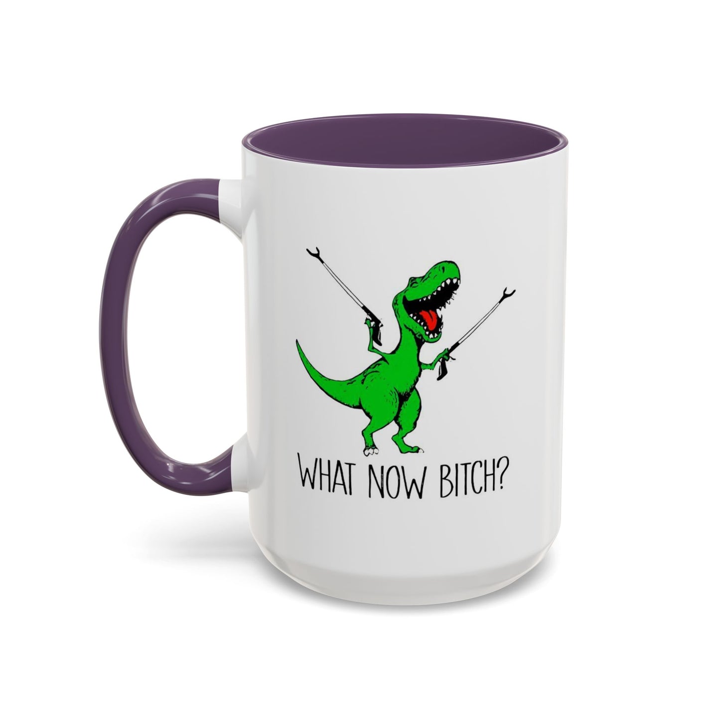 Adult Mug - What Now Bitch