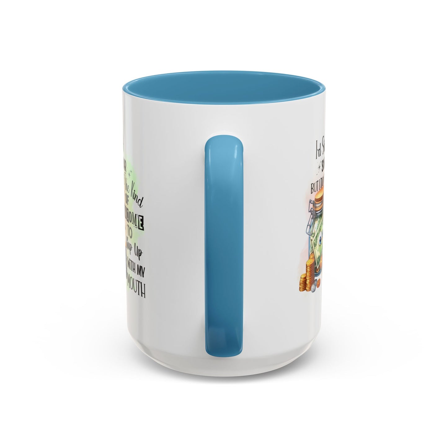 Humor Mug - I'd Start a Swear Jar