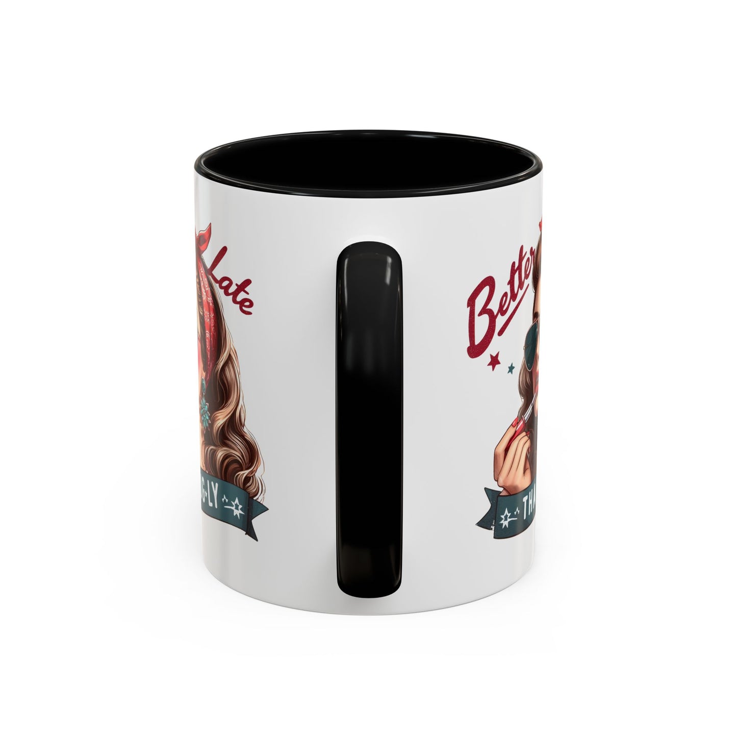 Humor Mug - Better Late Than Ugly