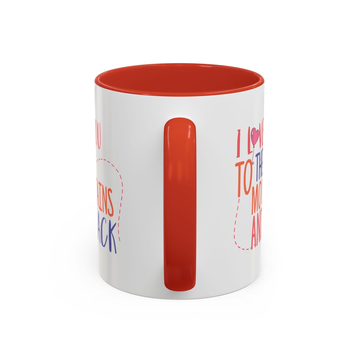 Adventure Mug - I Love You To The Mountains