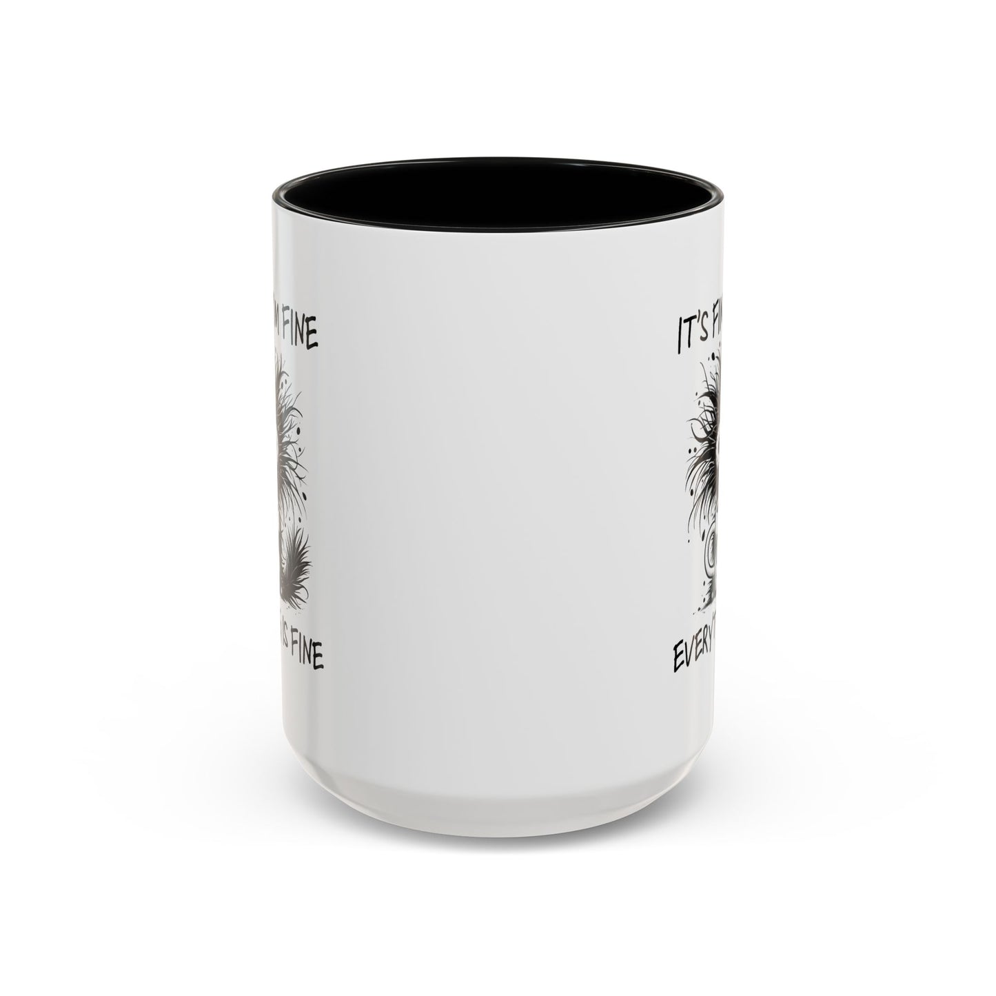 Humor Mug - It's Fine I'm Fine Everything is Fine