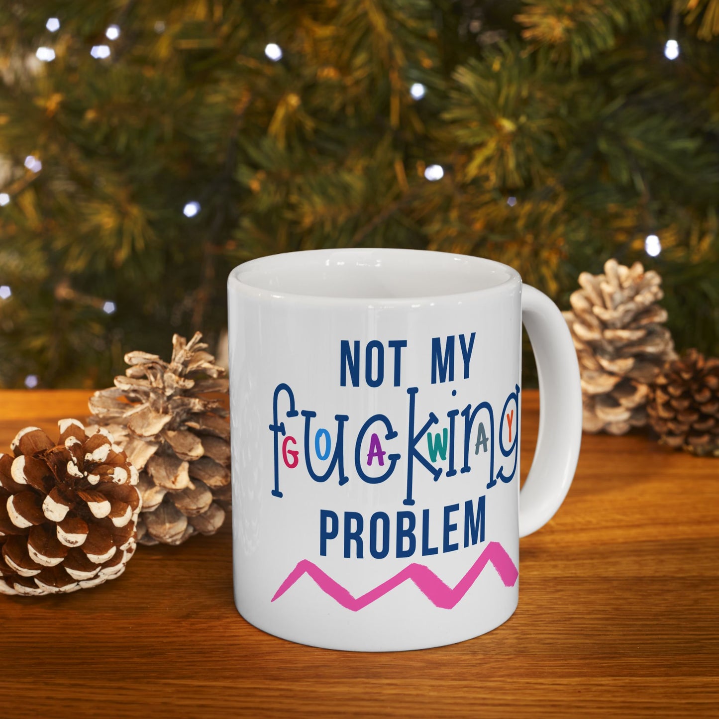 Adult Mug - Not My Fucking Problem