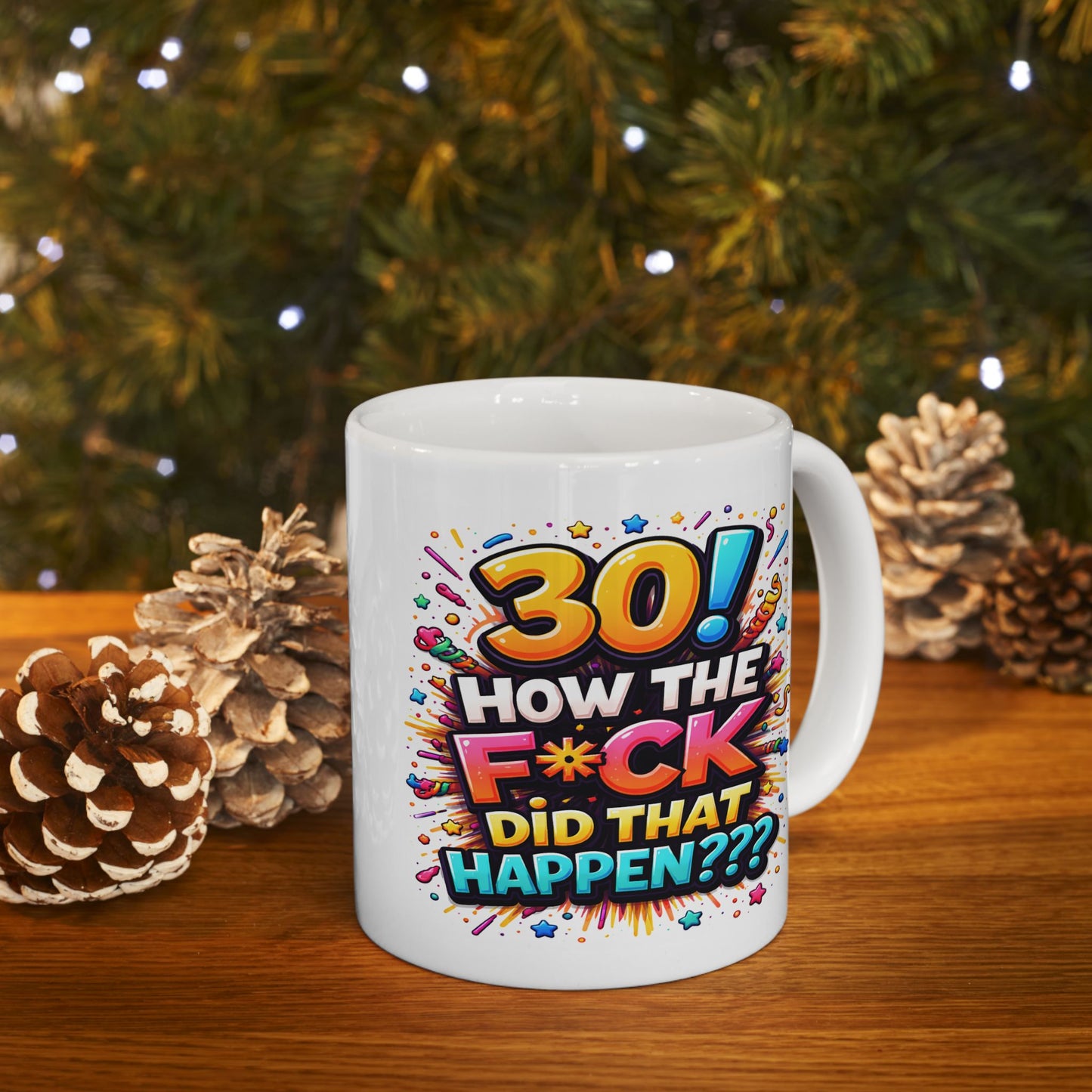 Birthday Mug - 30 How The F*uck