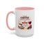 Humor Mug - I Drink Coffee Because I Need It