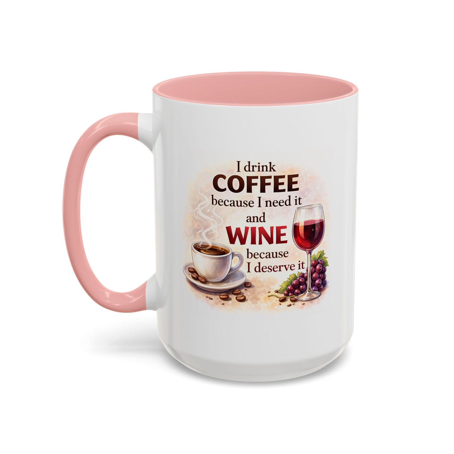 Humor Mug - I Drink Coffee Because I Need It