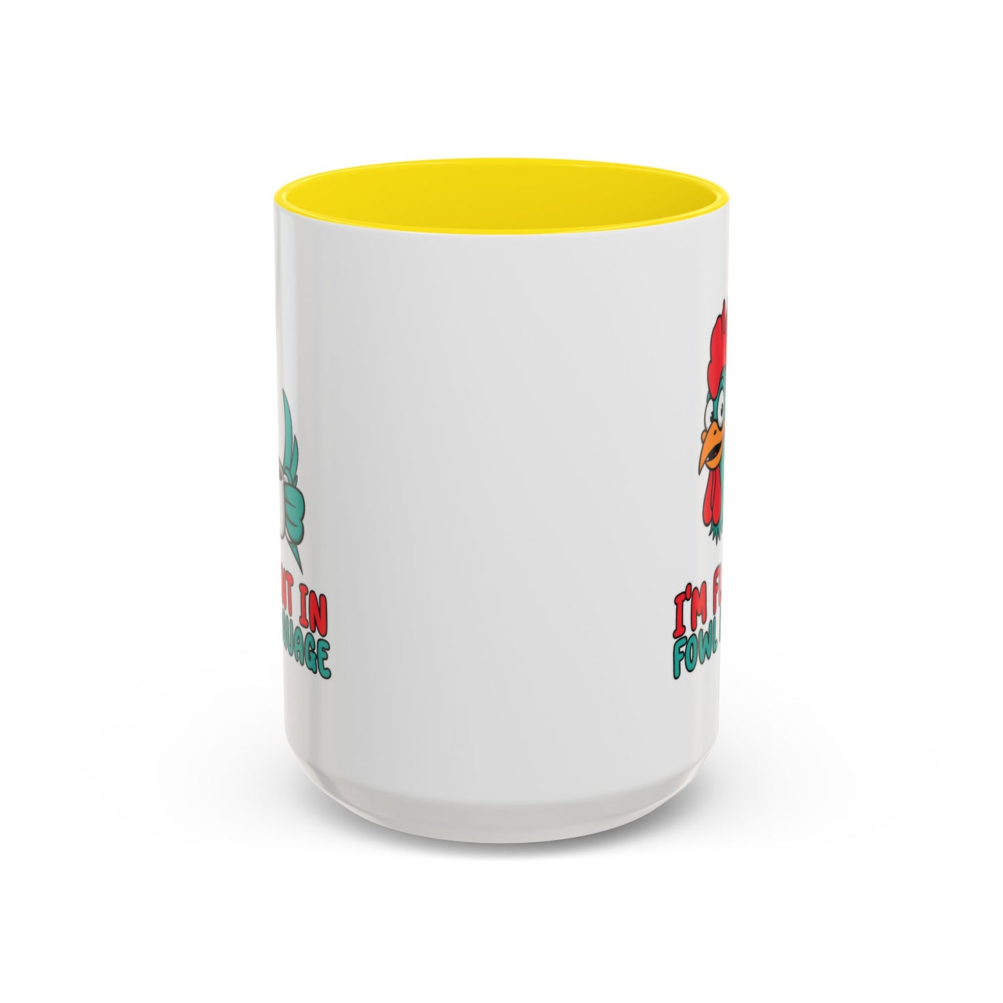 Humor Mug - I'm Fluent In Fowl Language