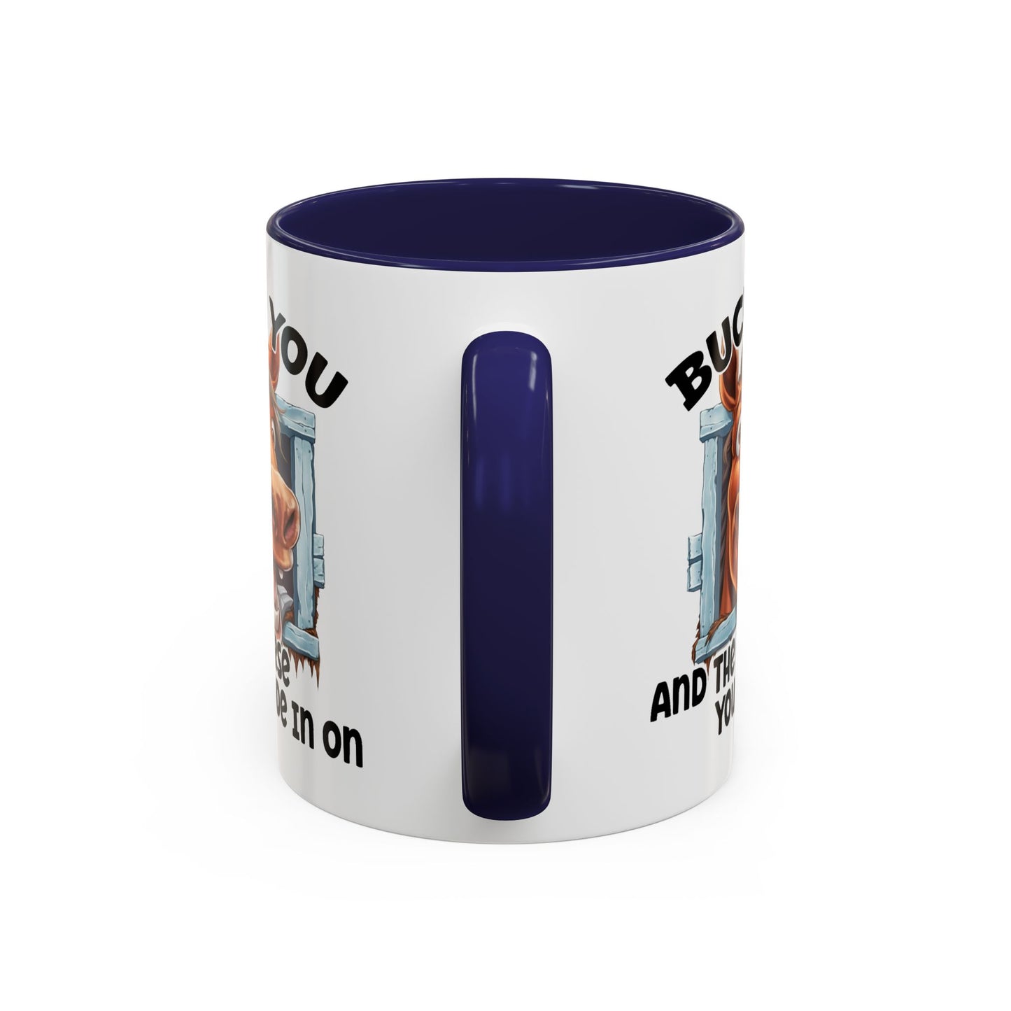 Humor Mug - Buck You and The Horse