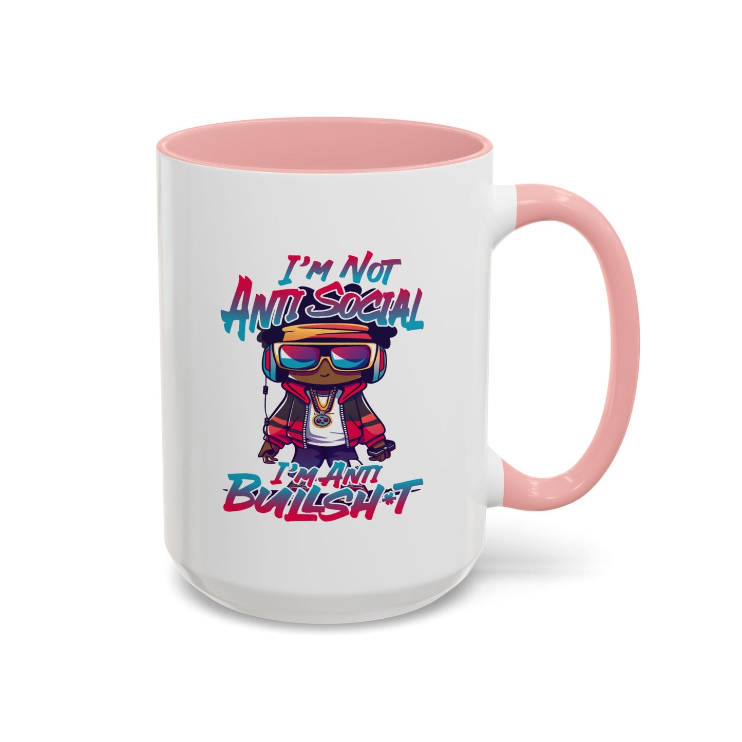 Humor Mug - I'm Not Anti-social
