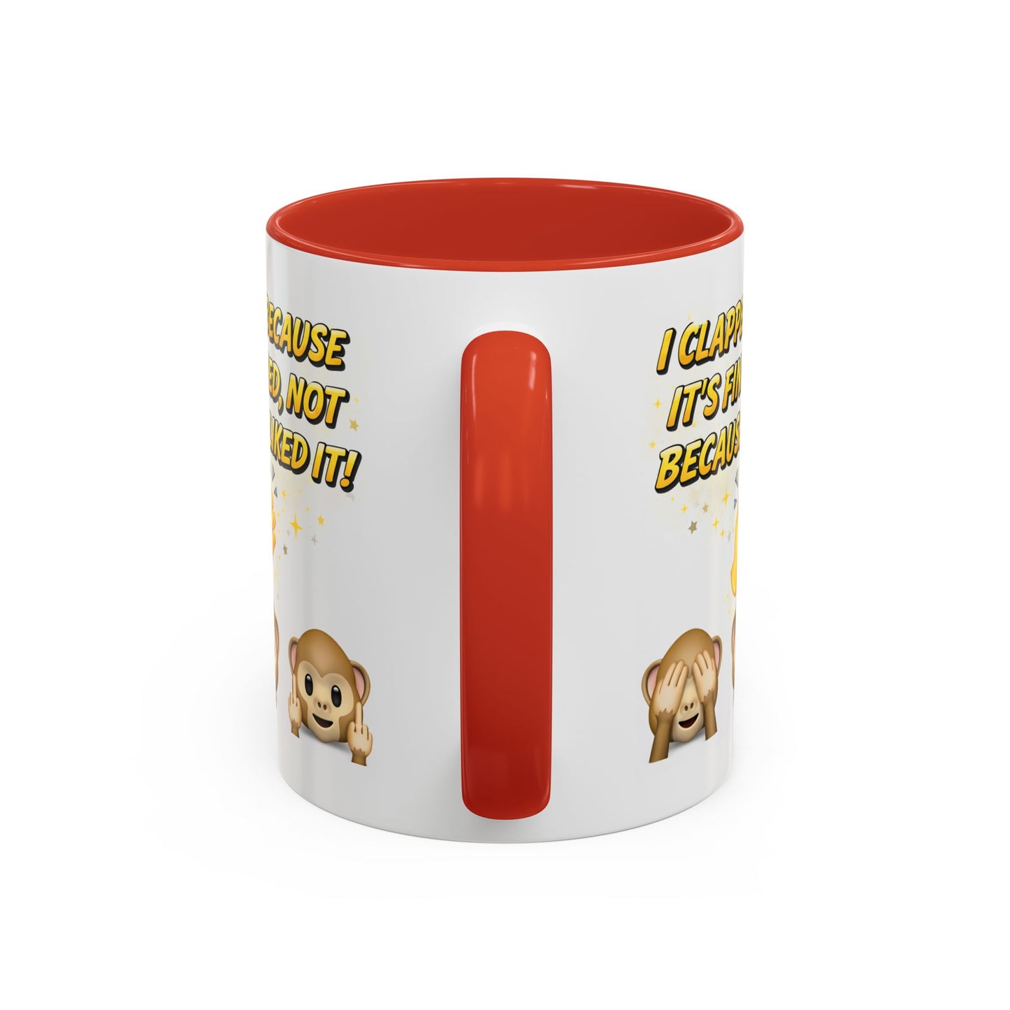Humor Mug - I Clapped Because It's Finished