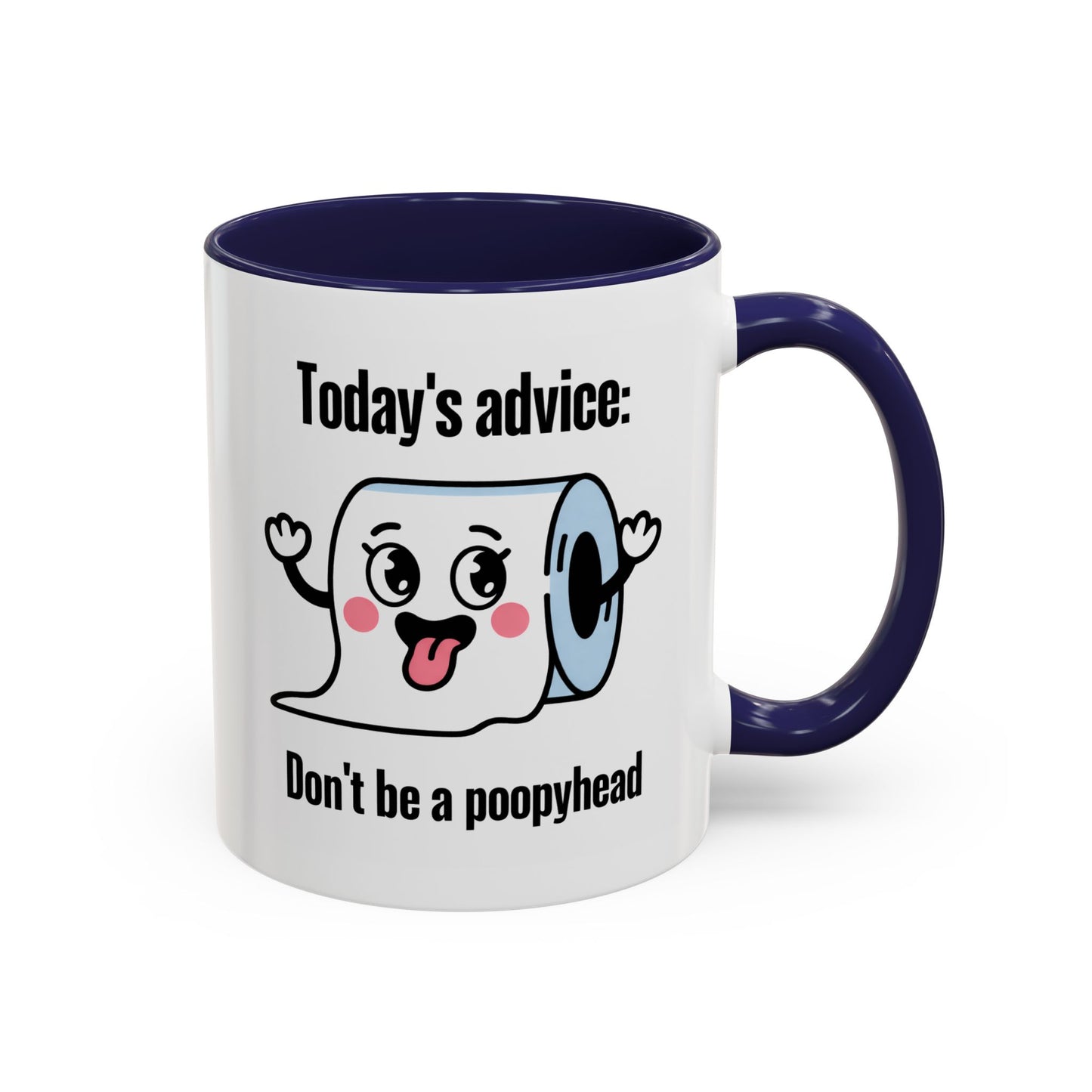 Humor Mug - Today's Advice