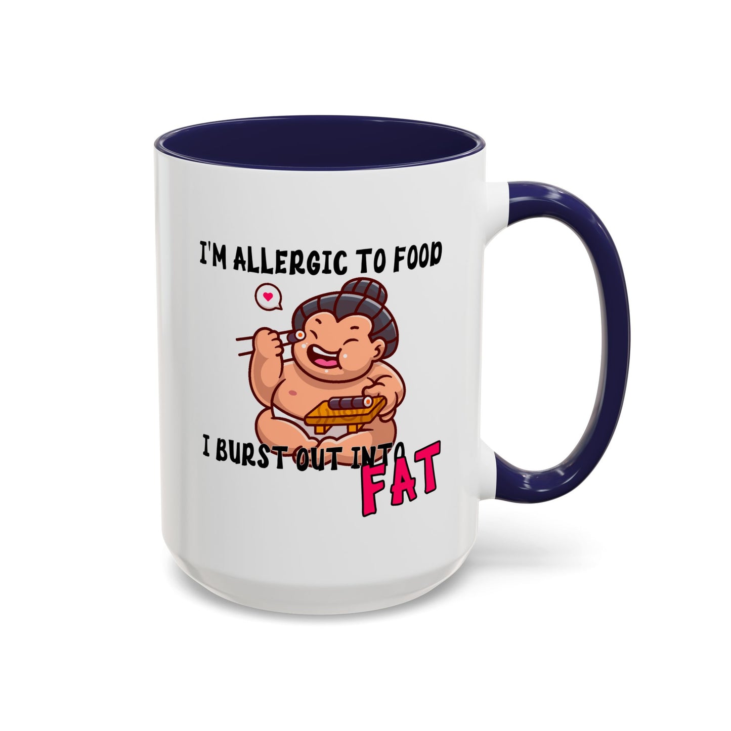 Humor Mug - I'm Allergic to Food