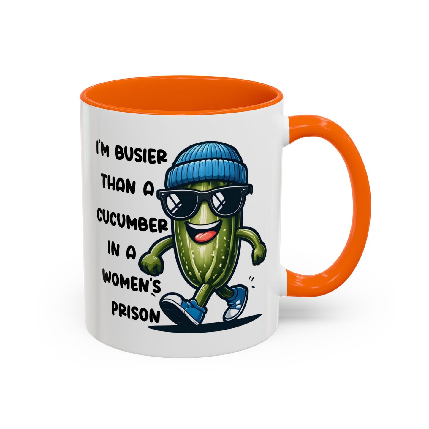 Adult Mug - I'm Busier Than a Cucumber In a Women's Prison