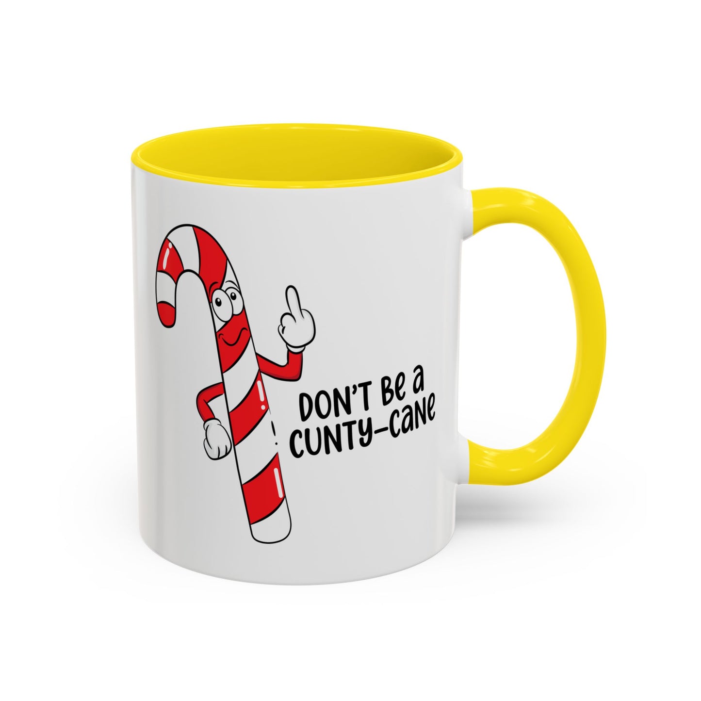 Adult Mug - Don't Be A Cunty-Cane