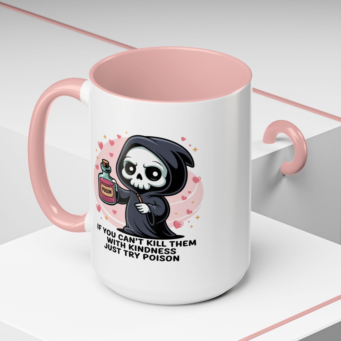 Adult Mug - If You Can't Kill Them With Kindness