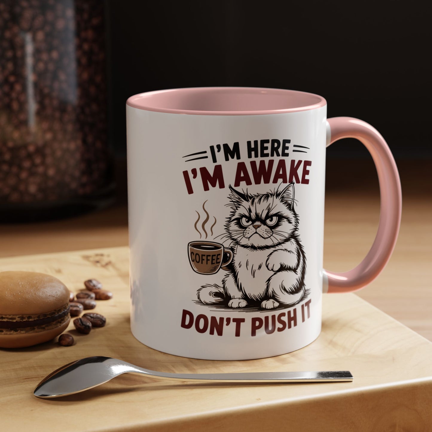Office Mug - I'm Here I'm Awake