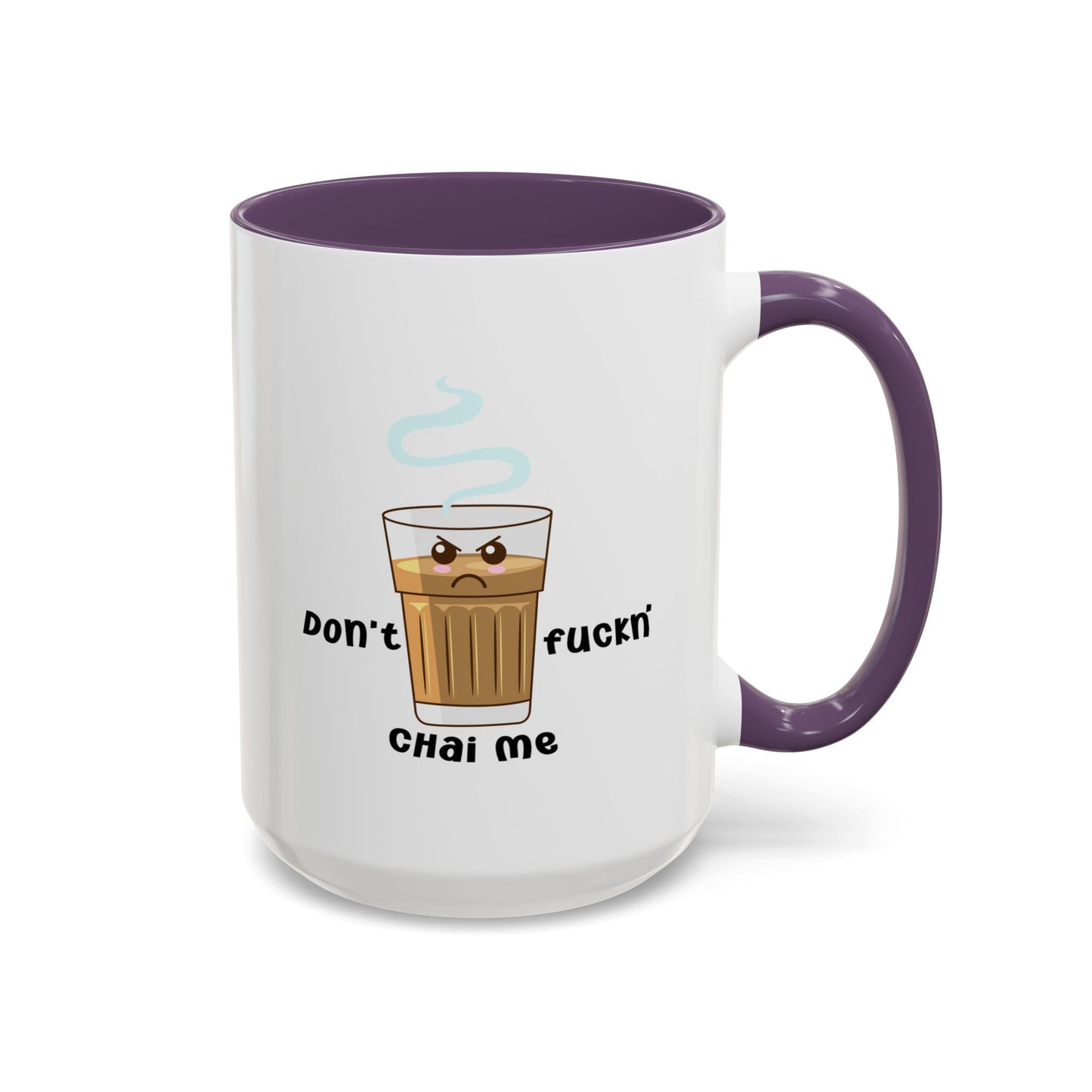 Adult Mug - Don't Fuckn' Chai Me