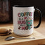 Humor Mug - Coffee is a Hug in a Mug