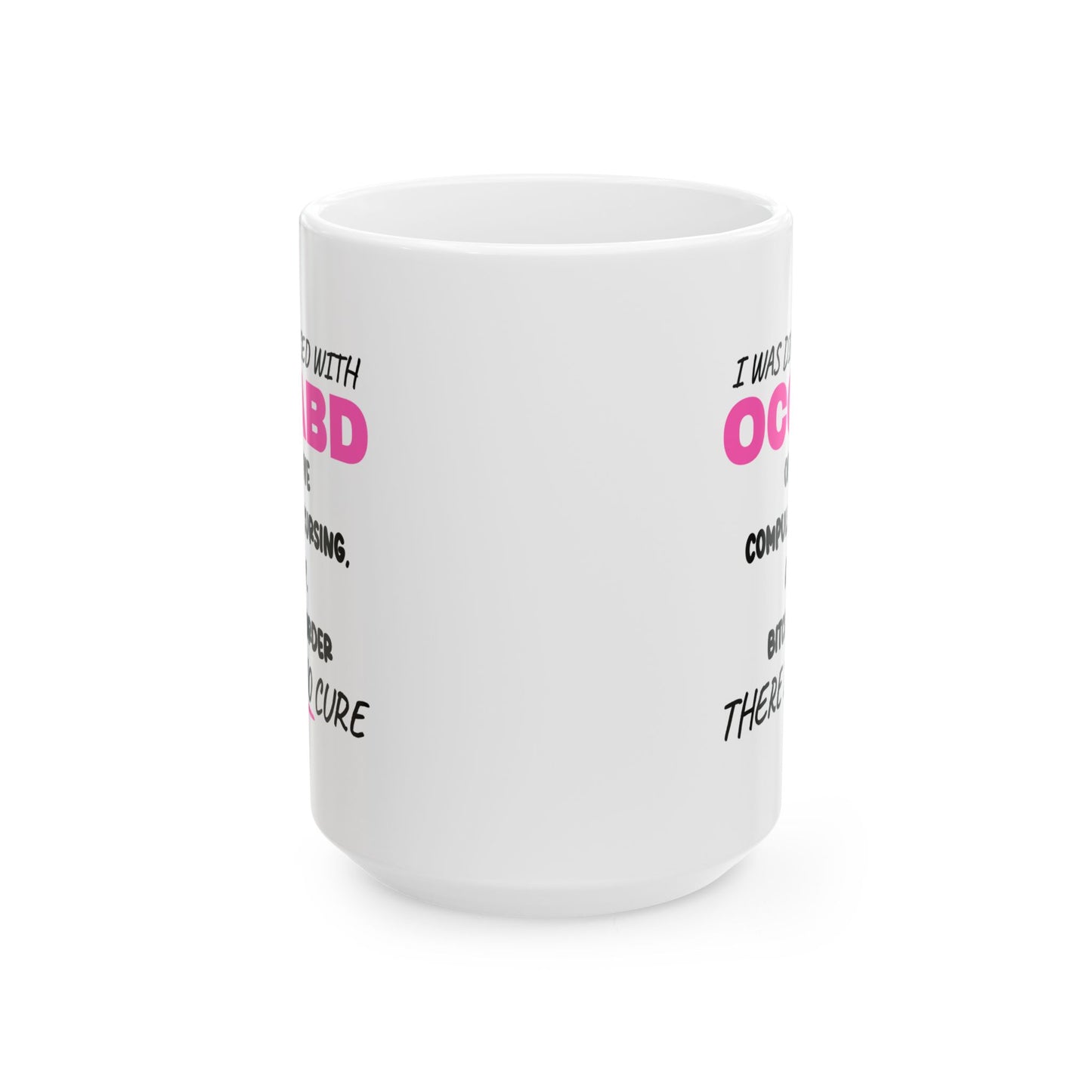 Adult Mug - I Was Diagnosed with OCCABD