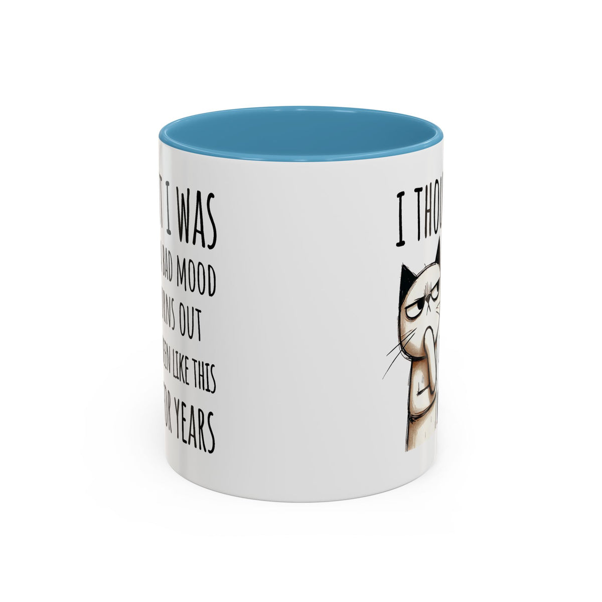 Adult Mug - I Thought I Was In A Bad Mood