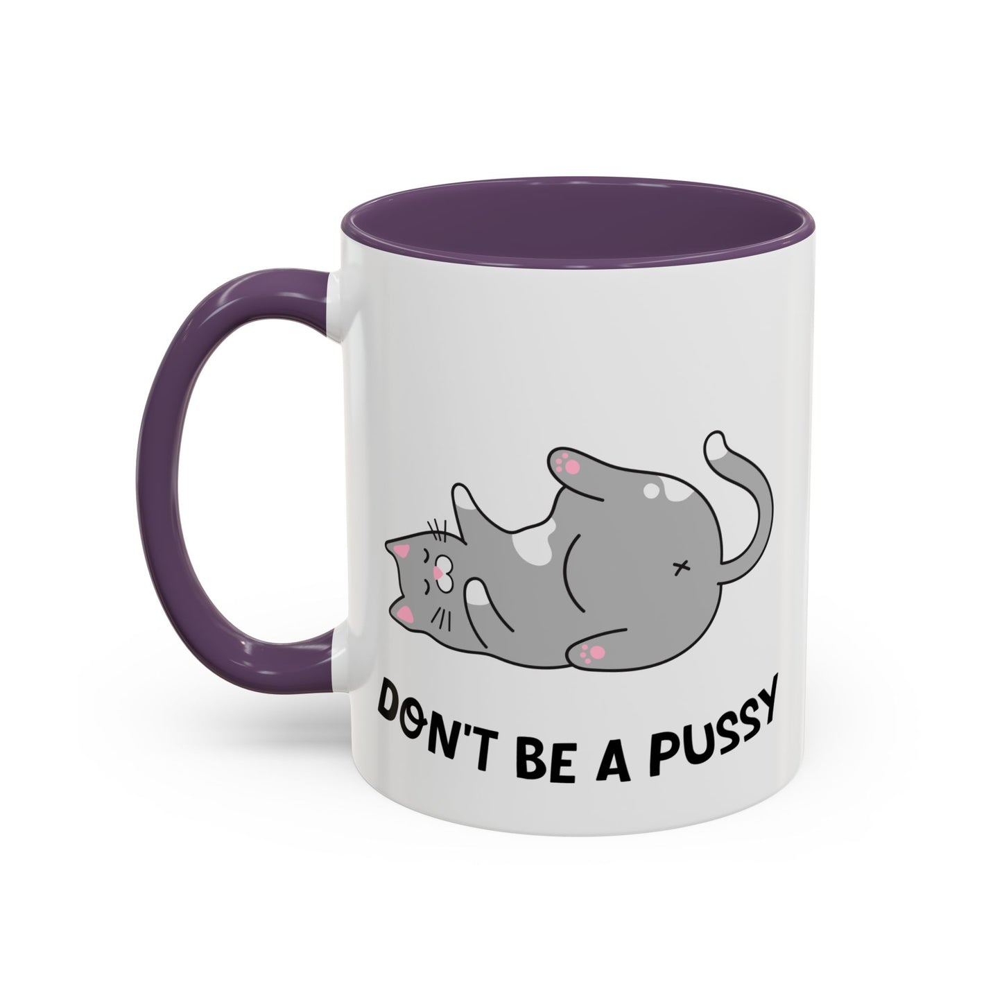 Adult Mug - Don't Be A Pussy