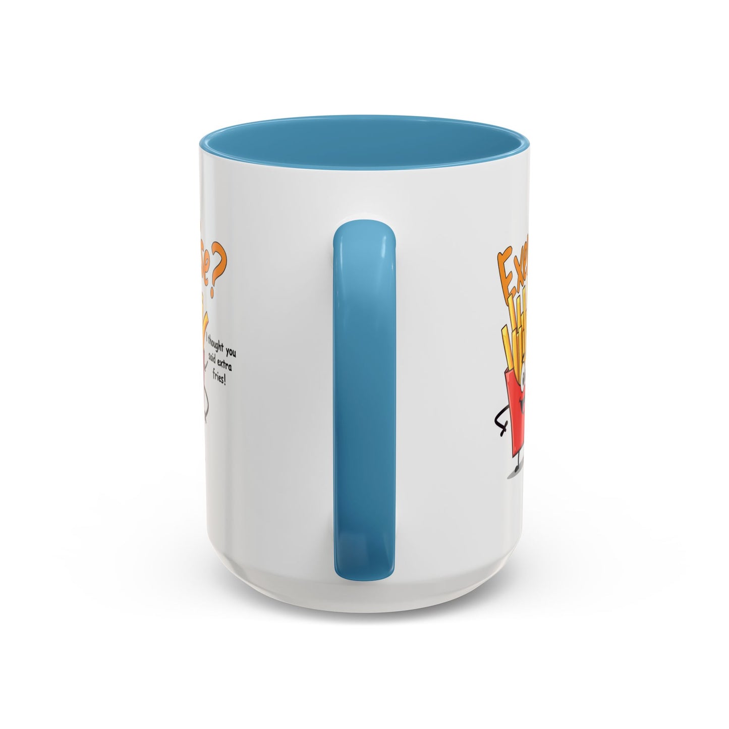 Humor Mug - Exercise I Thought You Said Extra Fries