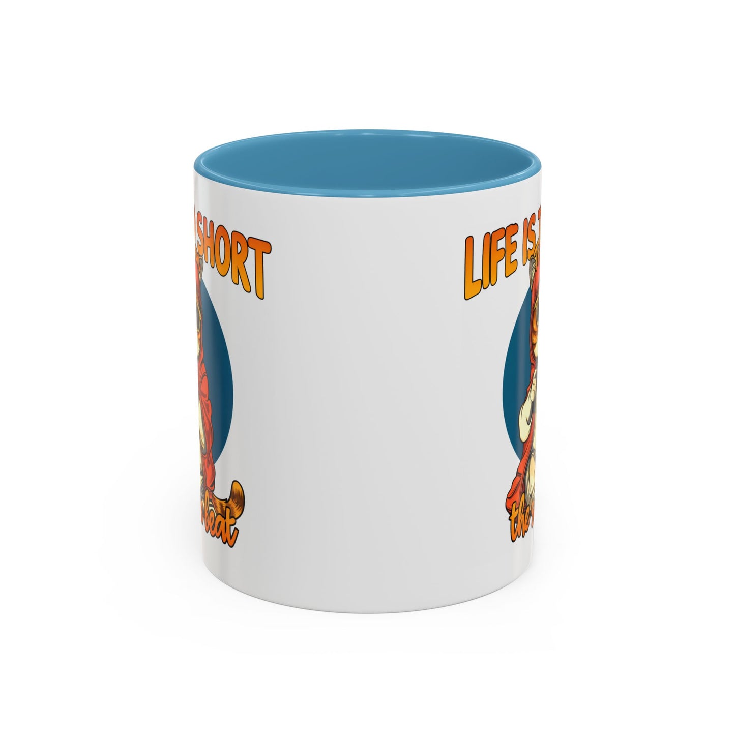 Humor Mug - Life Is Too Short