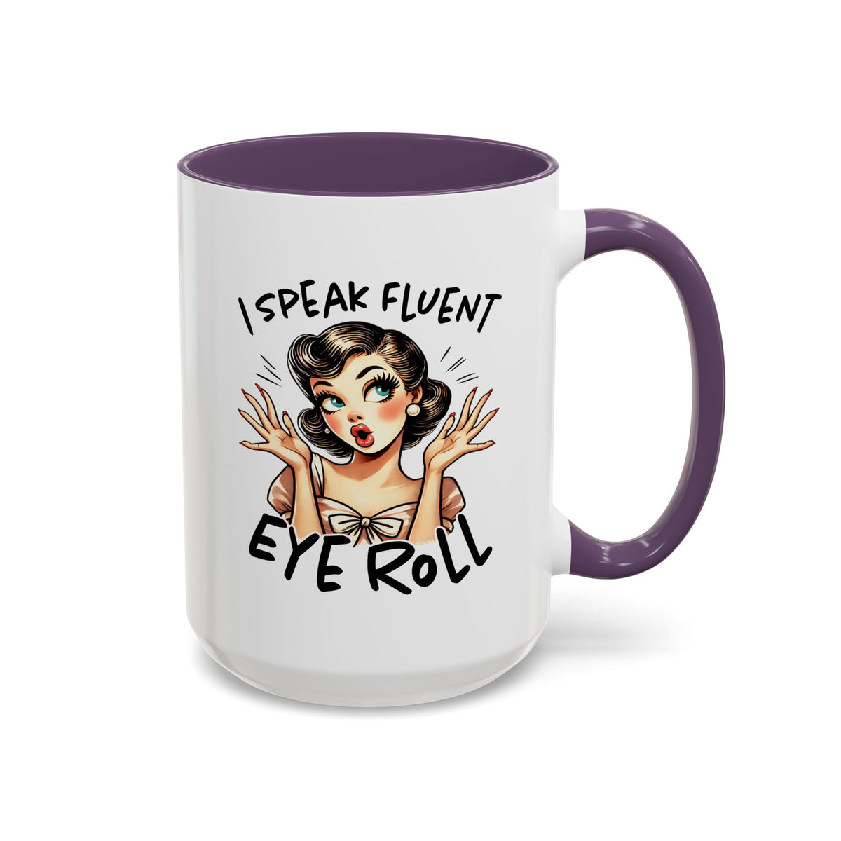 Humor Mug - I Speak Fluent Eye Roll
