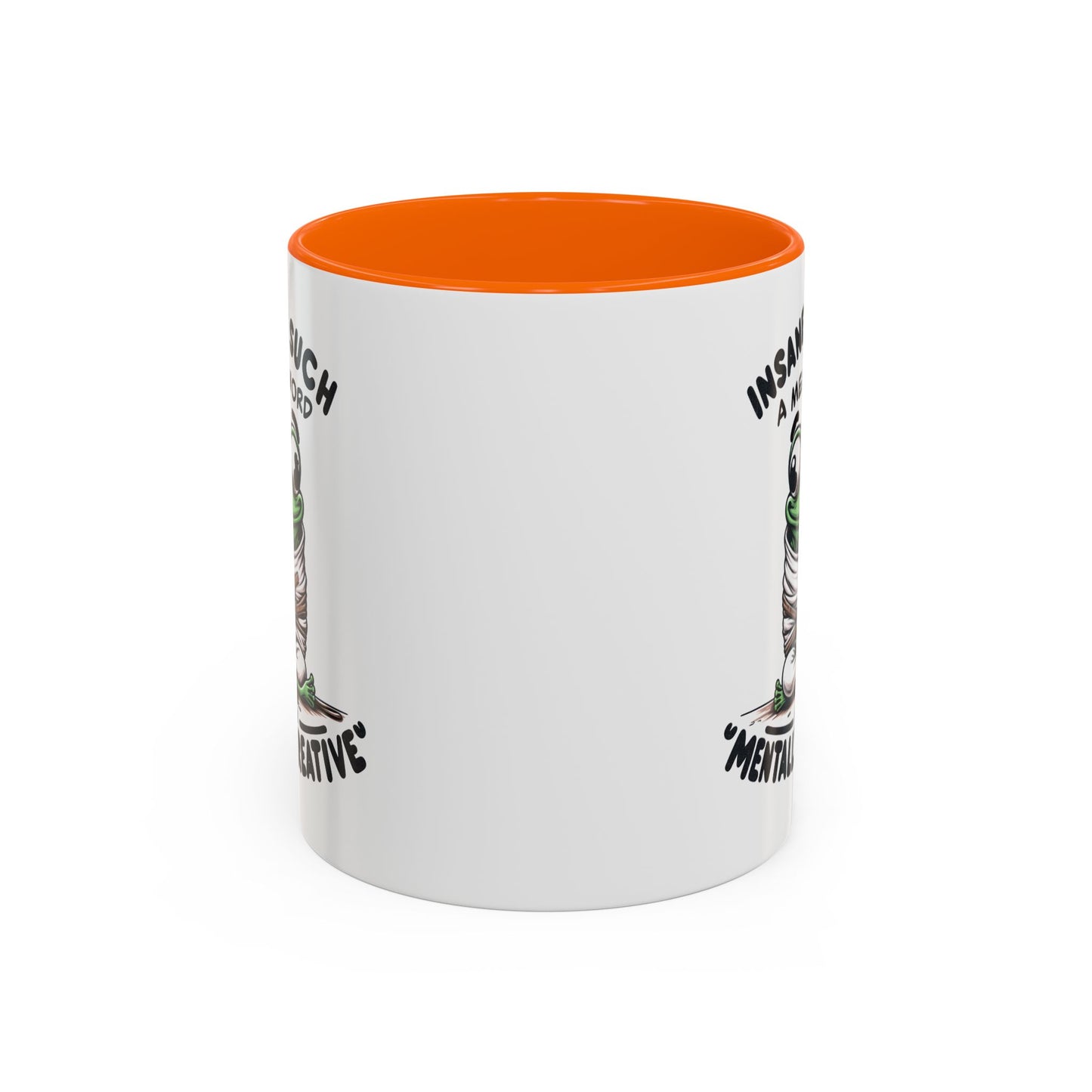 Humor Mug - Insane is Such a Mean Word