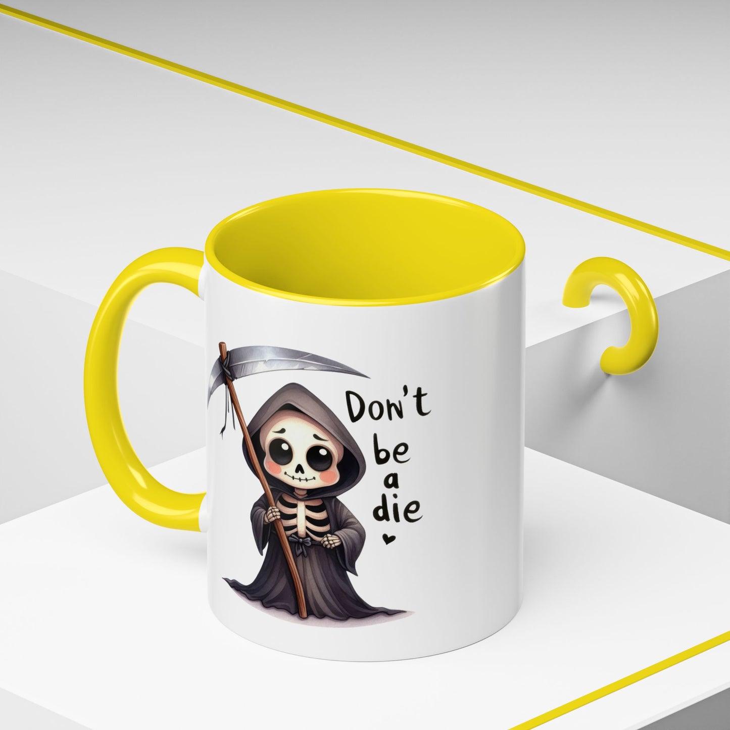 Humor Mug - Don't Be a Die