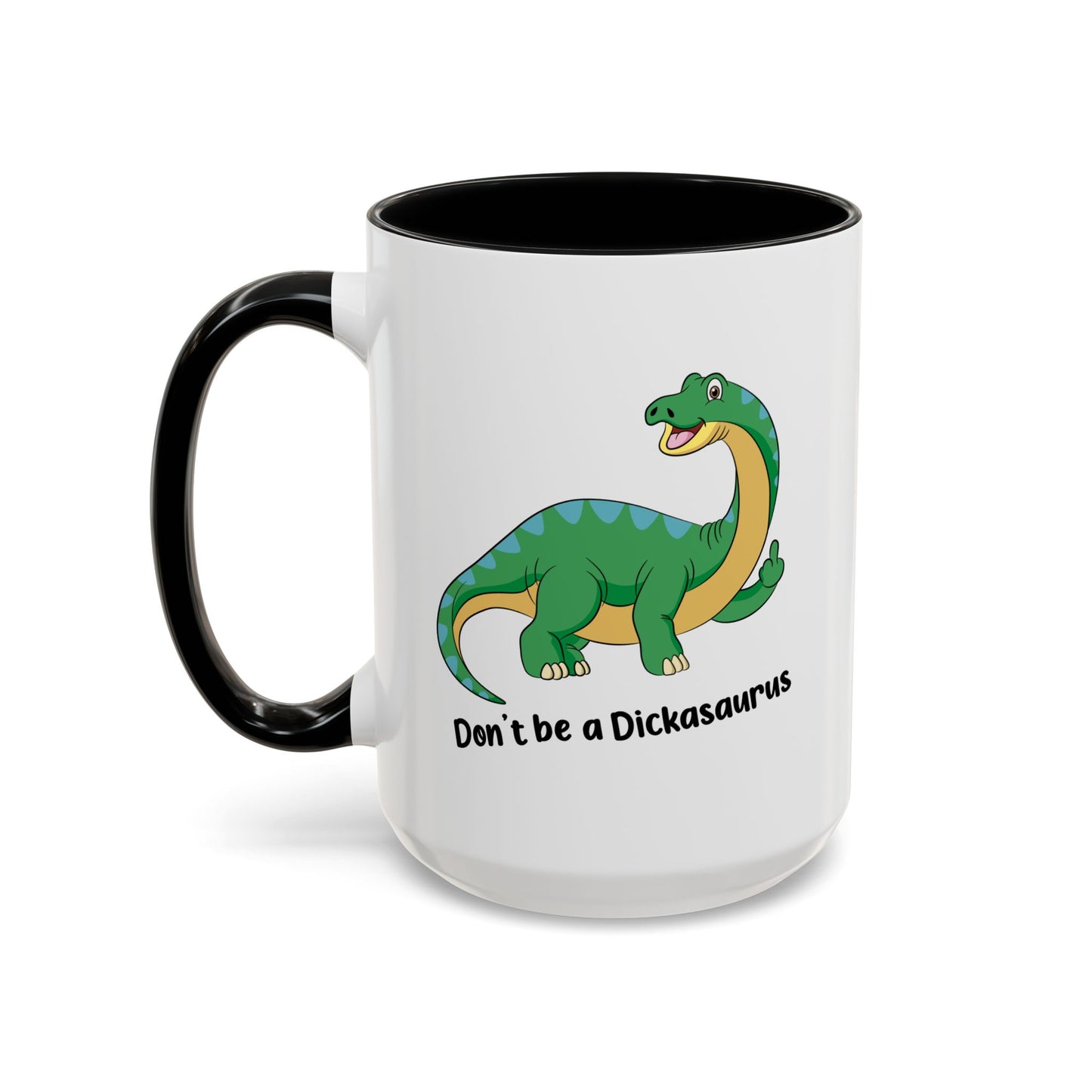 Adult Mug - Don't Be A Dickasaurus