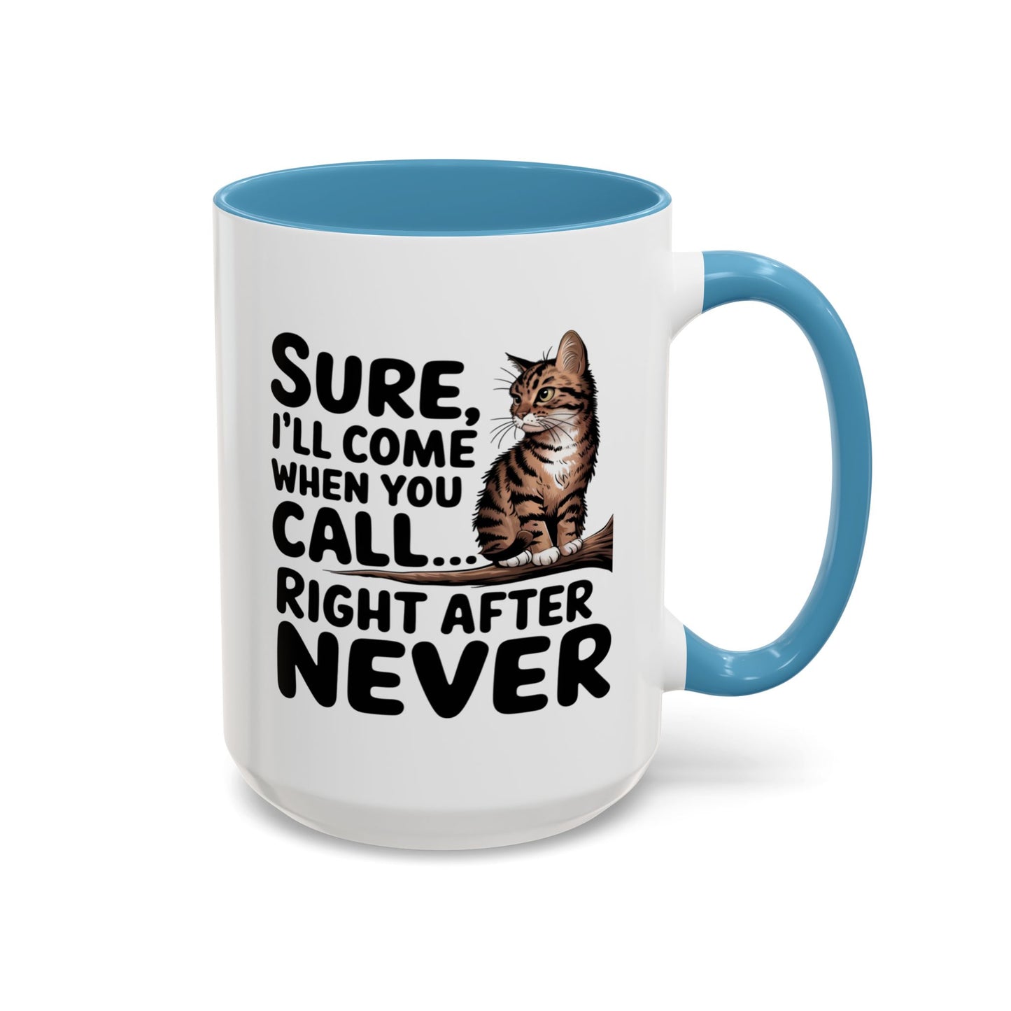 Animal Mug - Sure I'll Come When You Call