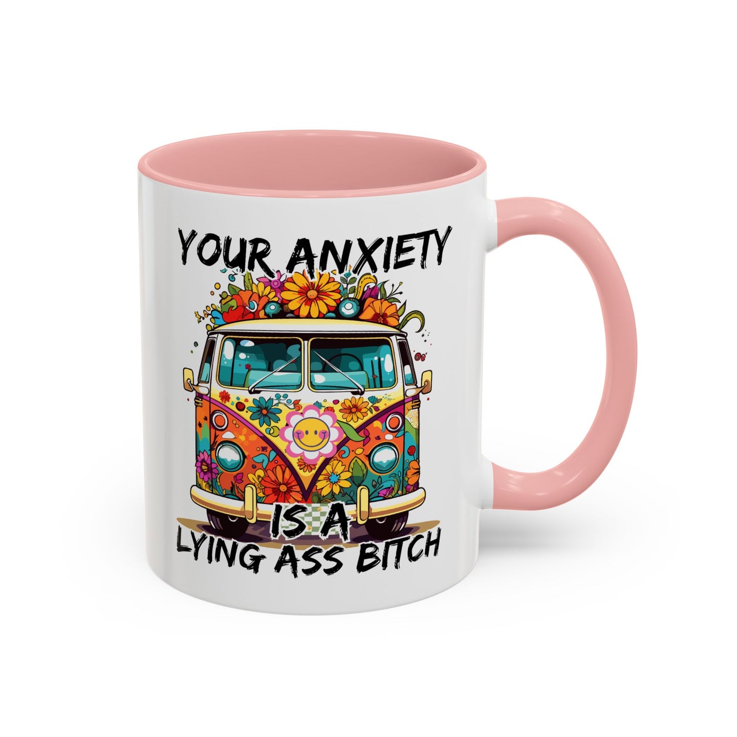 Humor Mug - Your Anxiety is a Lying Ass Bitch