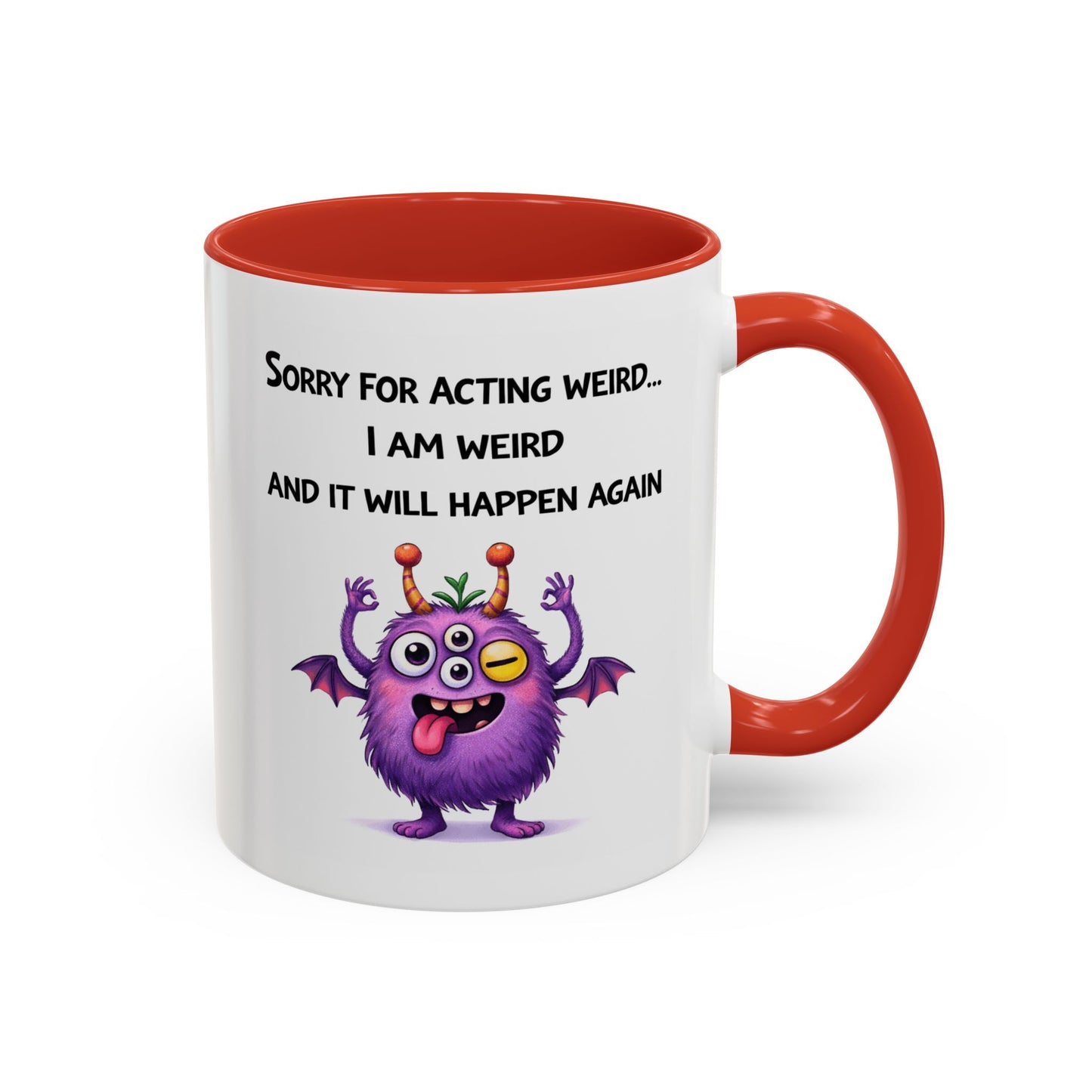 Humor Mug - Sorry For Acting Weird