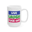 Adult Mug - Live Laugh Fuck off