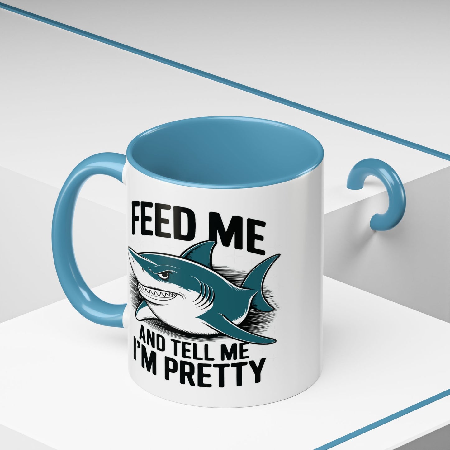 Humor Mug - Feed Me and Tell Me I'm Pretty Shark