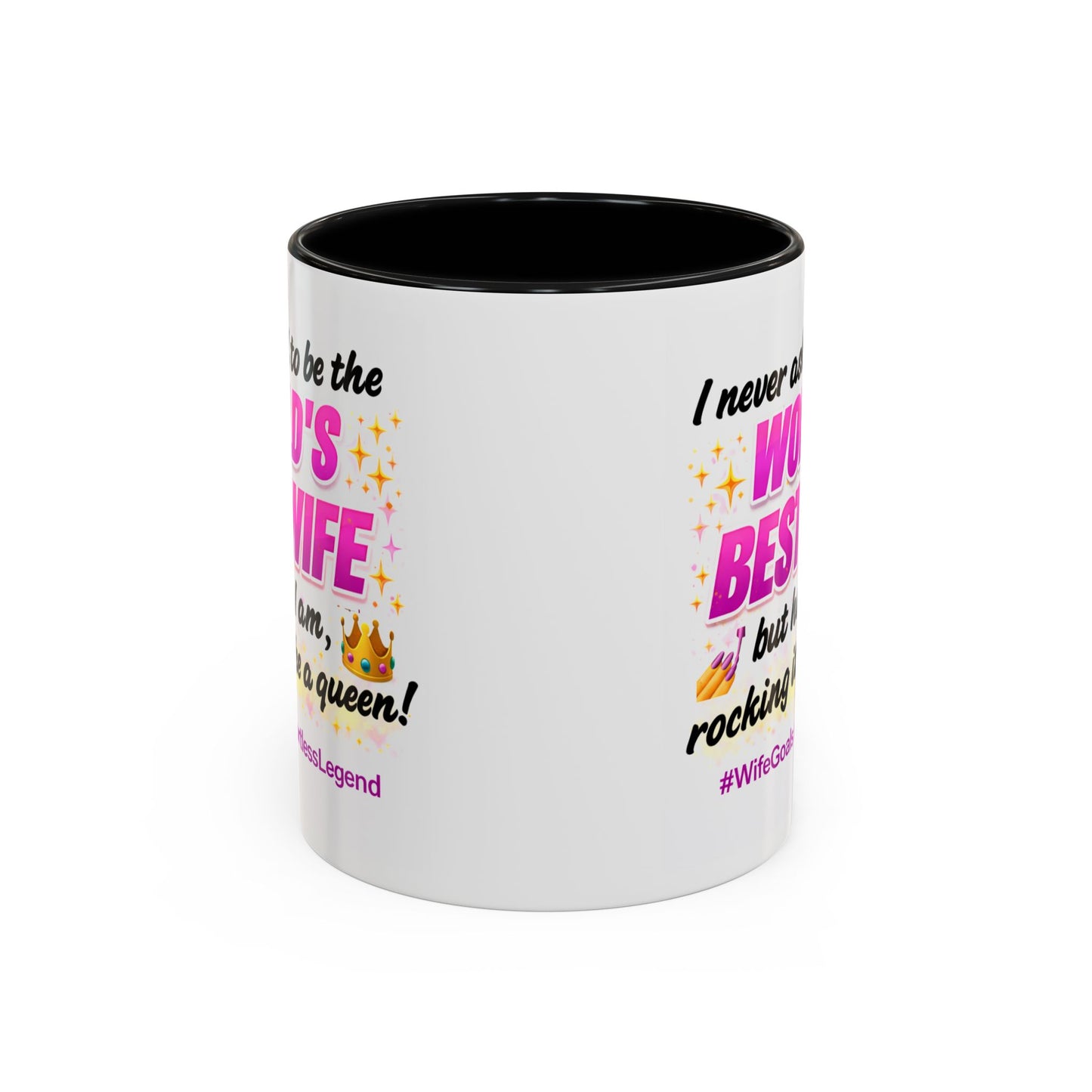 Anniversary Mug - I Never Asked To Be The World's Best Wife