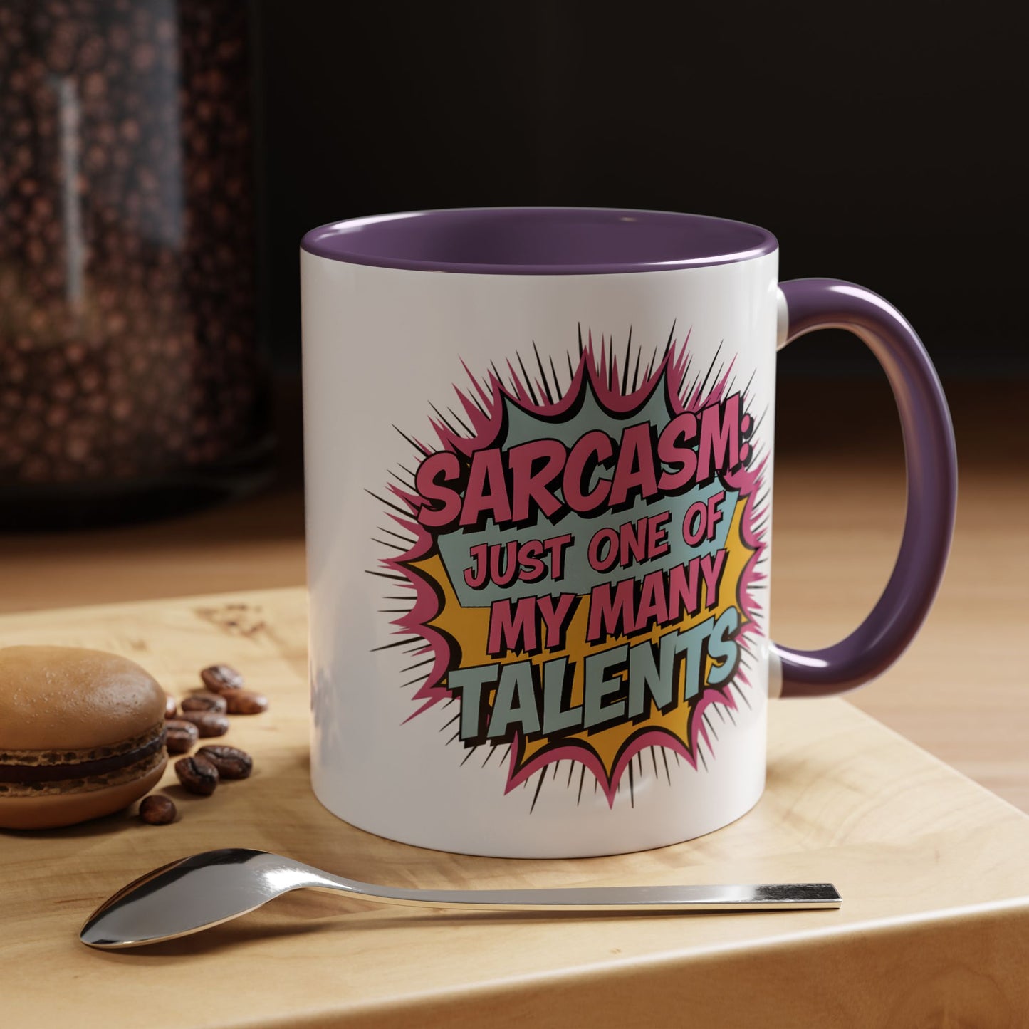 Humor Mug - Sarcasm Just One of My Many Talents