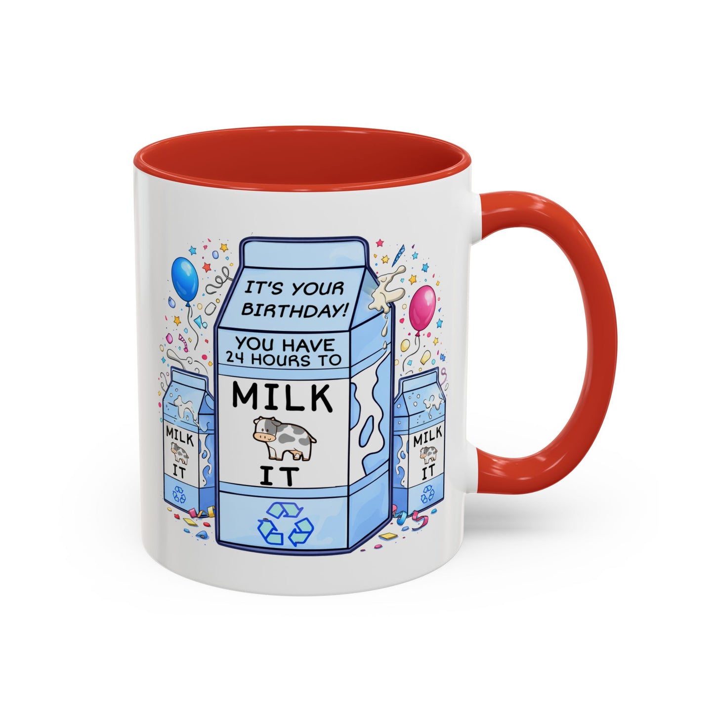 Birthday Mug - 24 Hours to Milk It