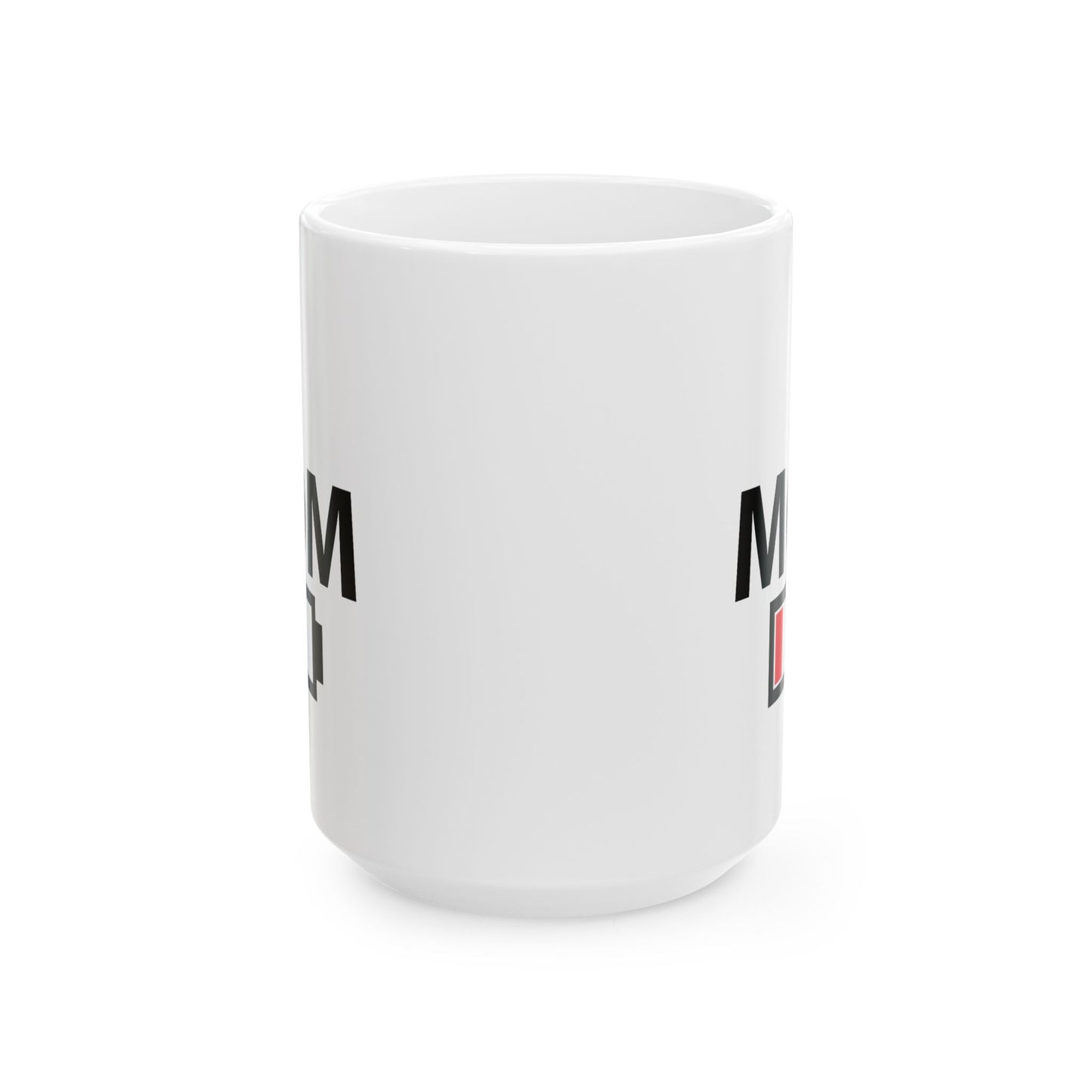 Humor Mug - I Mom Empty