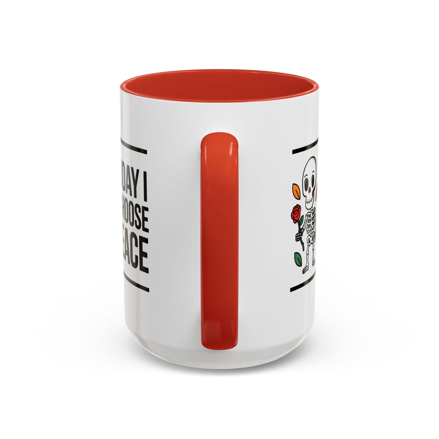 Humor Mug - Today I Choose Peace