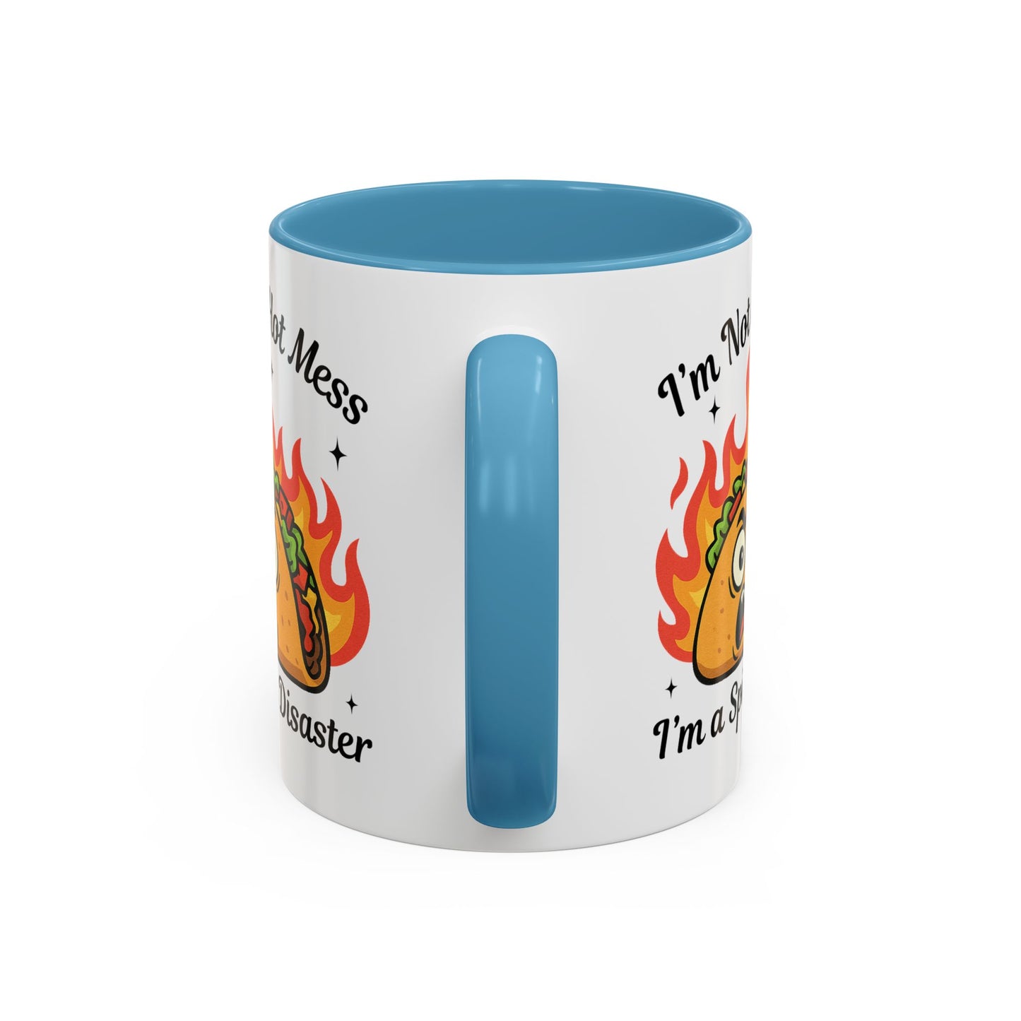 Humor Mug - I'm Not a Hot Mess